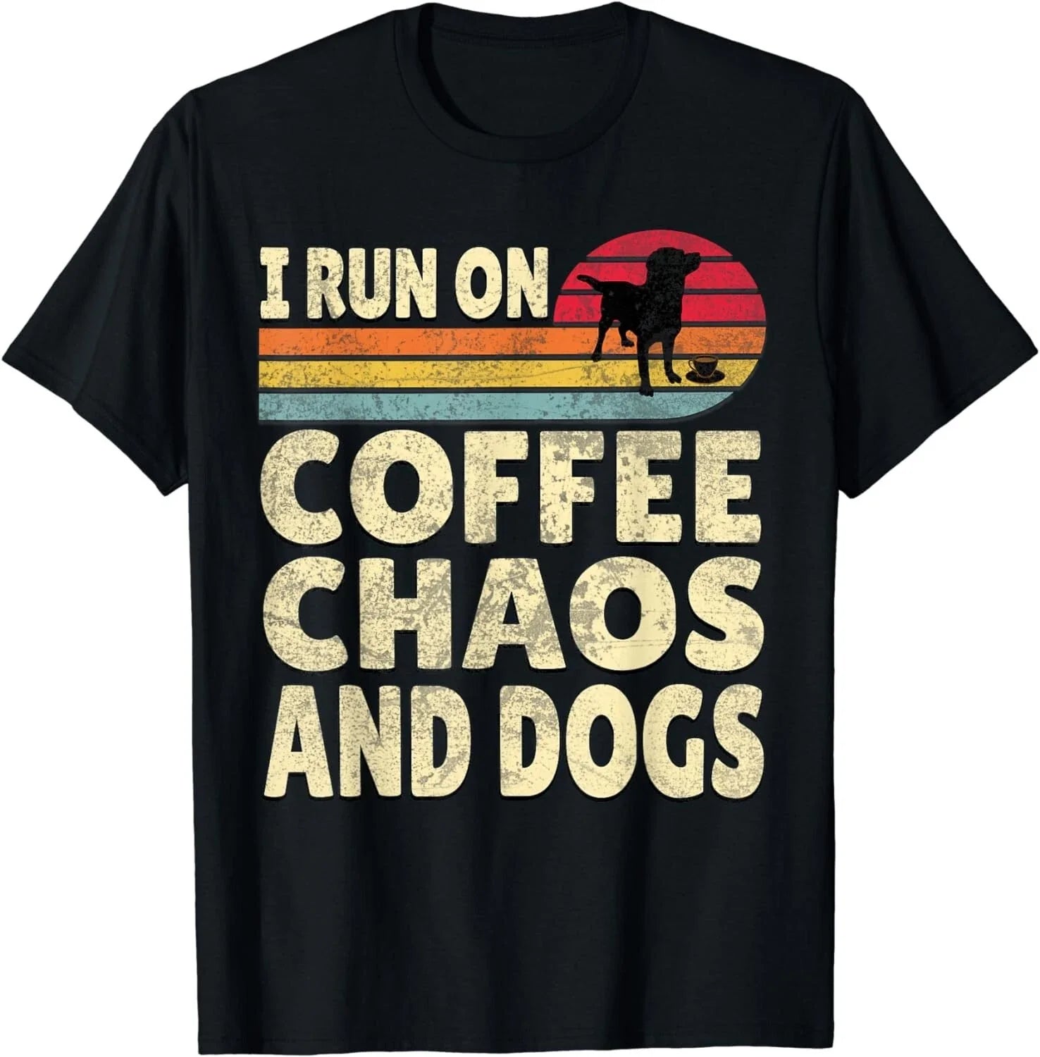 Funny I Run On Coffee Chaos And Dogs Gift - Adult & Kids T-Shirts, Sweatshirts & Hoodies apparel design preview 1