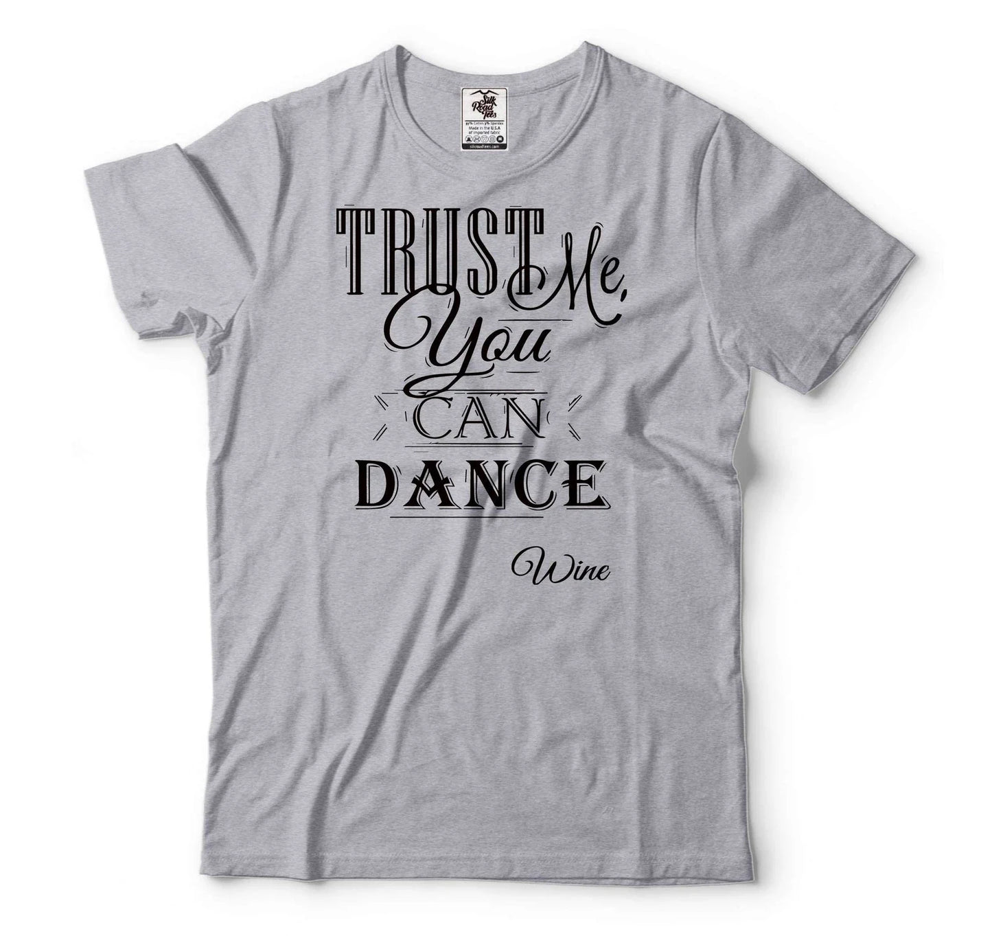 Mens Wine Trust Me You Can Dance Funny Drinking - Adult & Kids T-Shirts, Sweatshirts & Hoodies apparel design preview 1