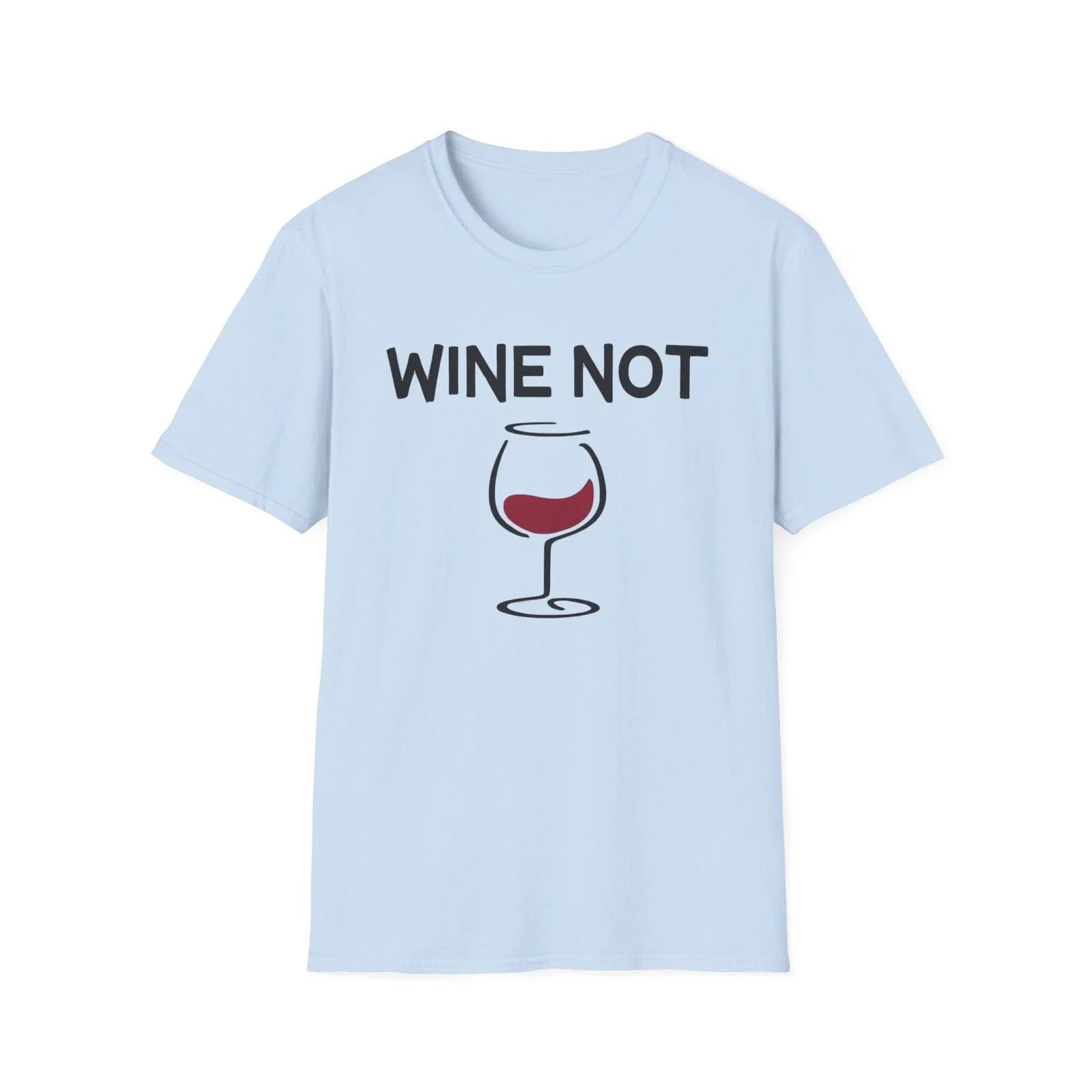 Wine Not Unisex Softstyle - Adult & Kids T-Shirts, Sweatshirts & Hoodies apparel design preview 1
