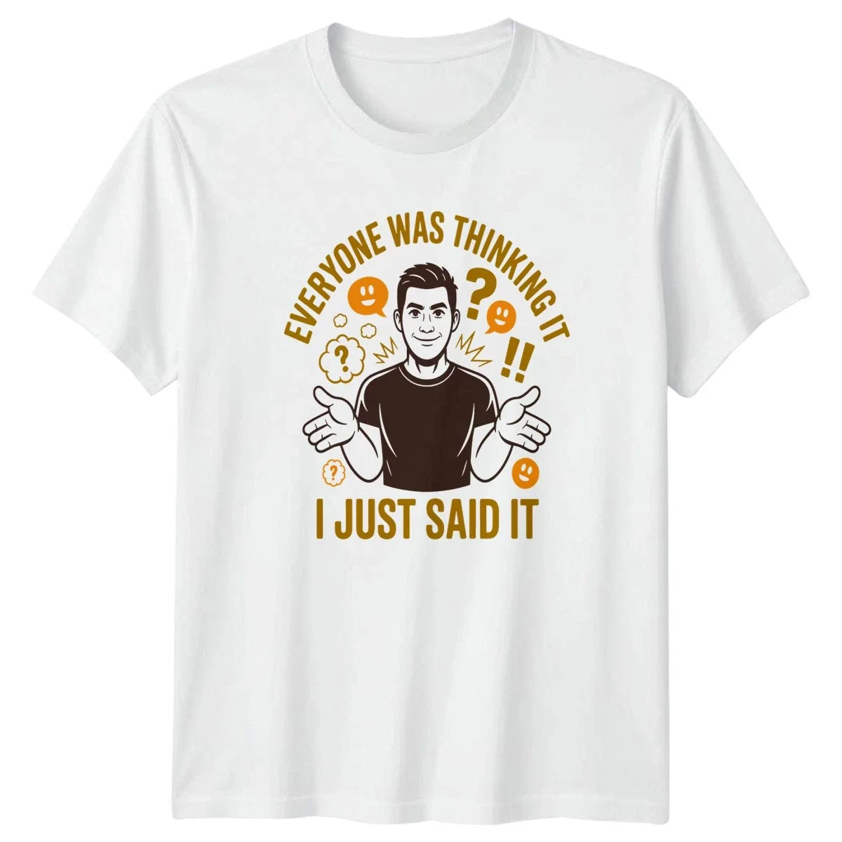 Everyone Was Thinking It I Just Sarcasm Humor - Adult & Kids T-Shirts, Sweatshirts & Hoodies apparel design preview 1