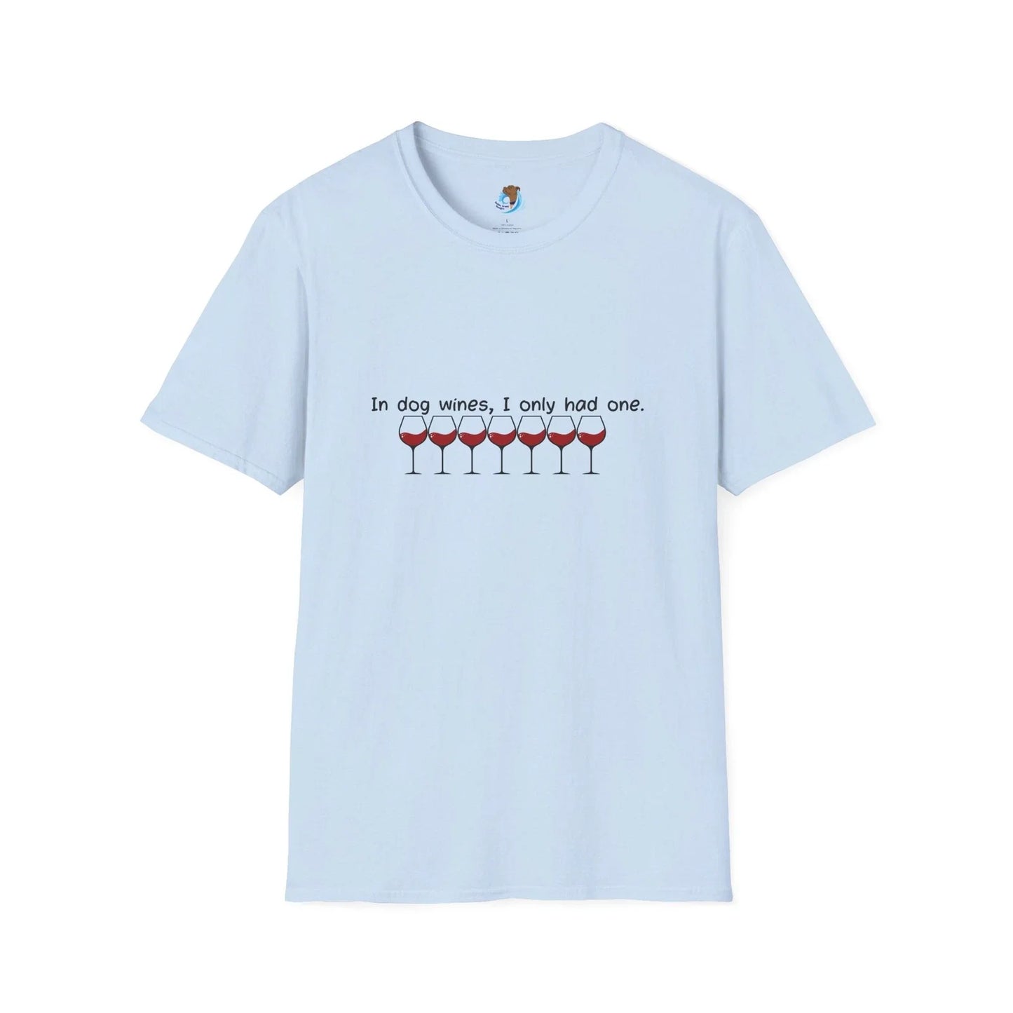 In Dog Wines, I Only Had One Unisex Softstyle - Adult & Kids T-Shirts, Sweatshirts & Hoodies apparel design preview 1