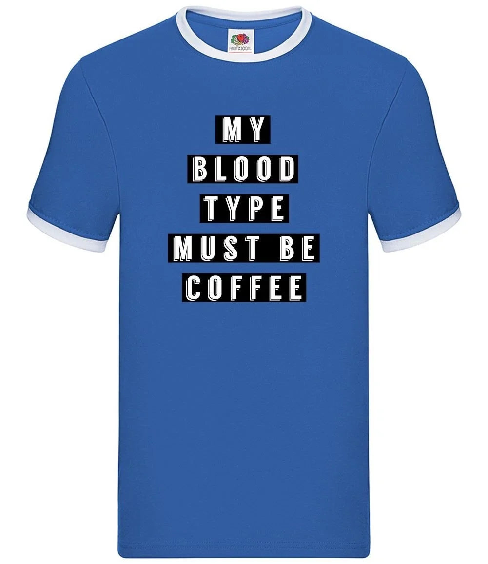 My Blood Type Must Be Coffee Mens Ringer Latte - Adult & Kids T-Shirts, Sweatshirts & Hoodies apparel design preview 1
