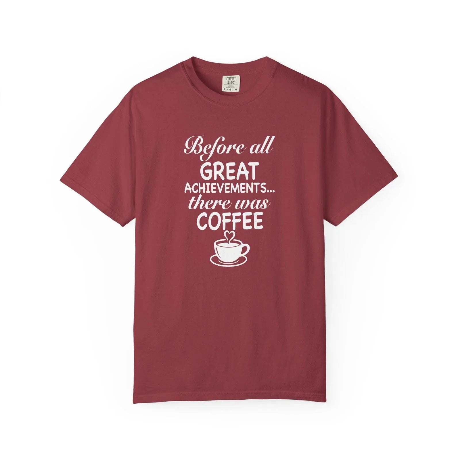 Before All Great Achievements There Was Coffee Funny - Adult & Kids T-Shirts, Sweatshirts & Hoodies apparel design preview 1