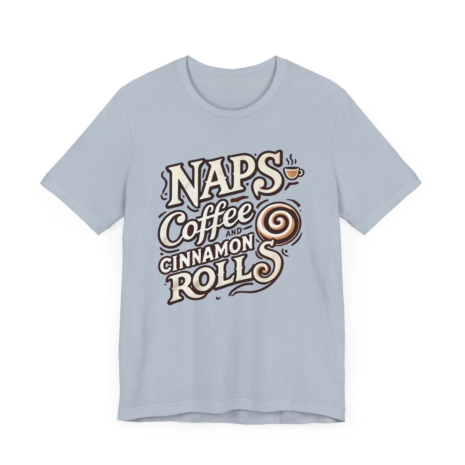 Naps, Coffee and Cinnamon Rolls Gift Funny Food Lover - Adult & Kids T-Shirts, Sweatshirts & Hoodies apparel design preview 1