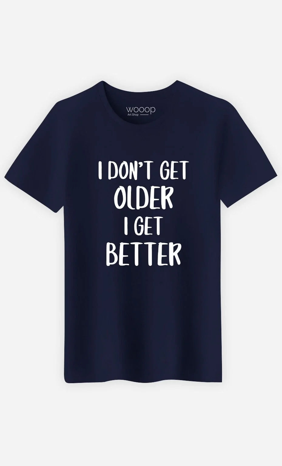 Man short Sleeve I Don'T Get Older Better Color Navy - Adult & Kids T-Shirts, Sweatshirts & Hoodies apparel design preview 1