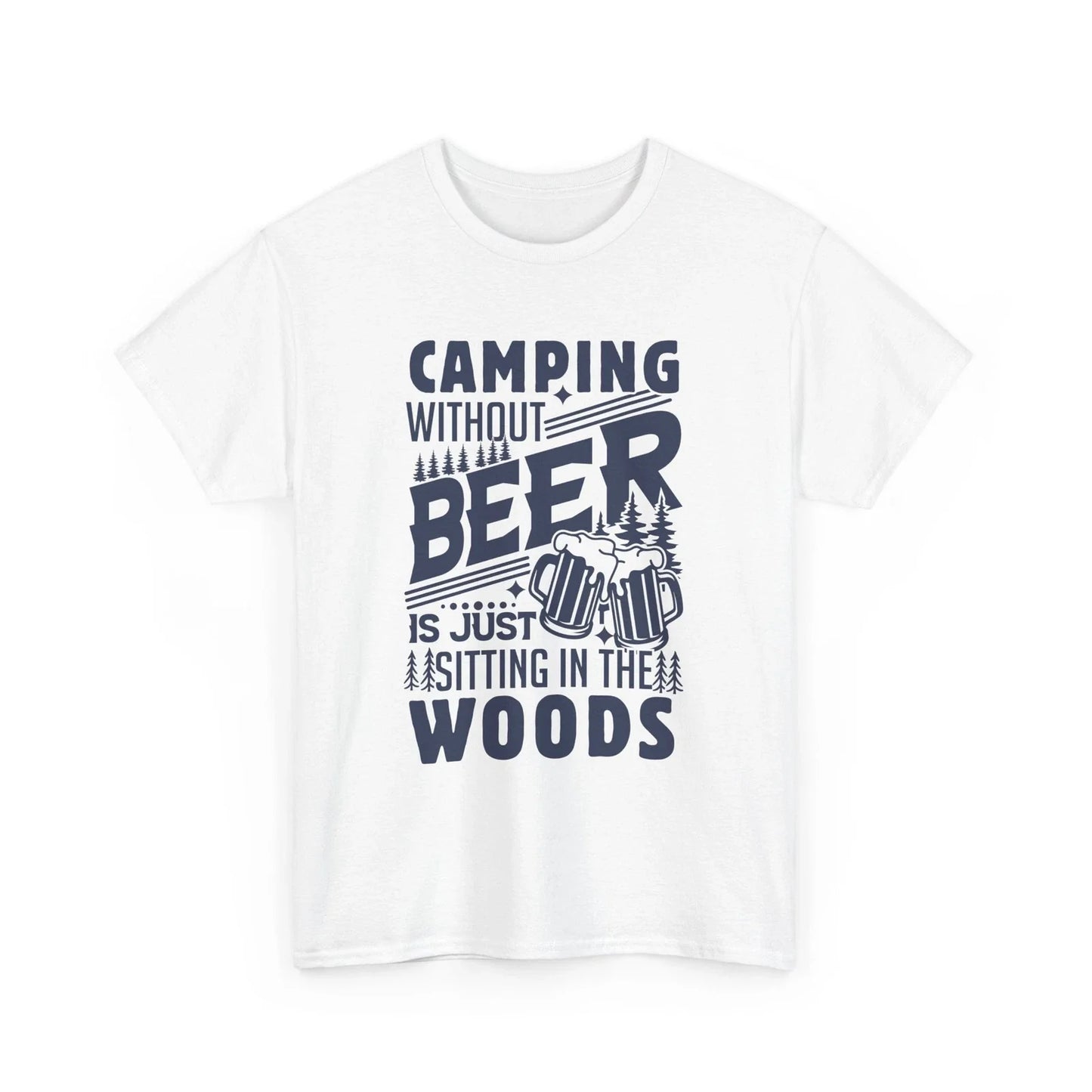 Beer Drinking Camping without is just sitting - Adult & Kids T-Shirts, Sweatshirts & Hoodies apparel design preview 1