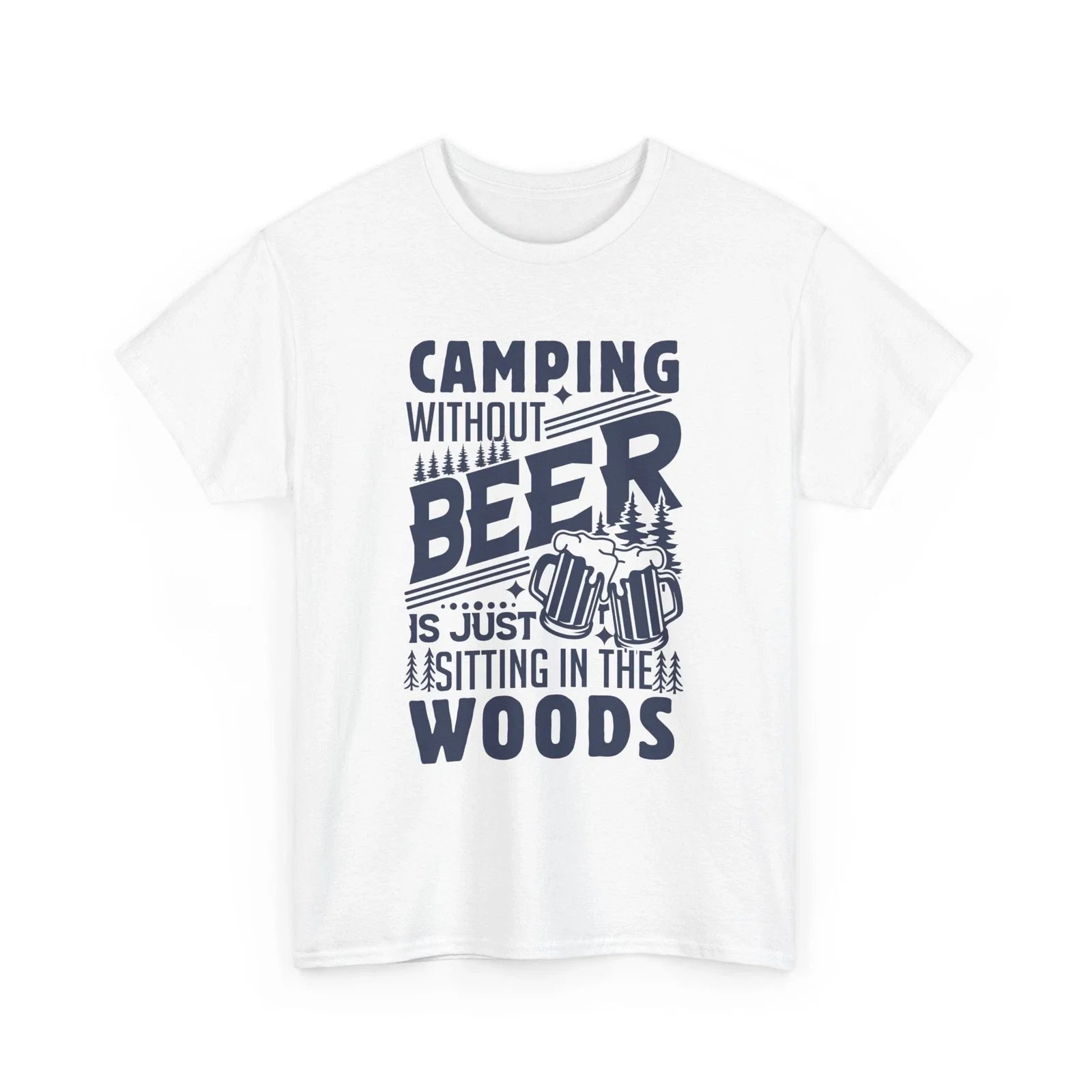 Beer Drinking Camping without is just sitting - Adult & Kids T-Shirts, Sweatshirts & Hoodies apparel design preview 1