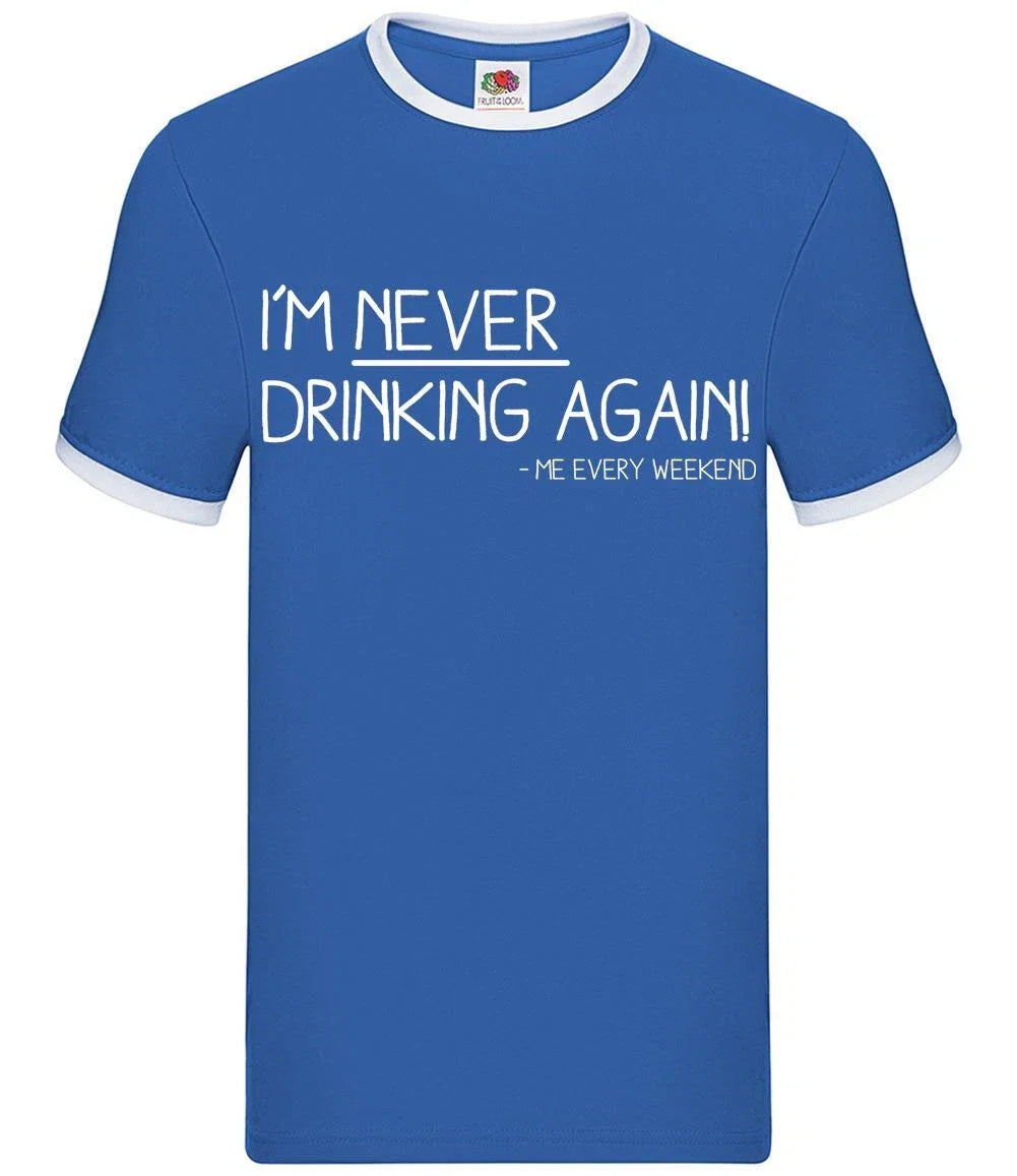 I'm Never Drinking Again Mens Ringer Funny Pub Wine - Adult & Kids T-Shirts, Sweatshirts & Hoodies apparel design preview 1