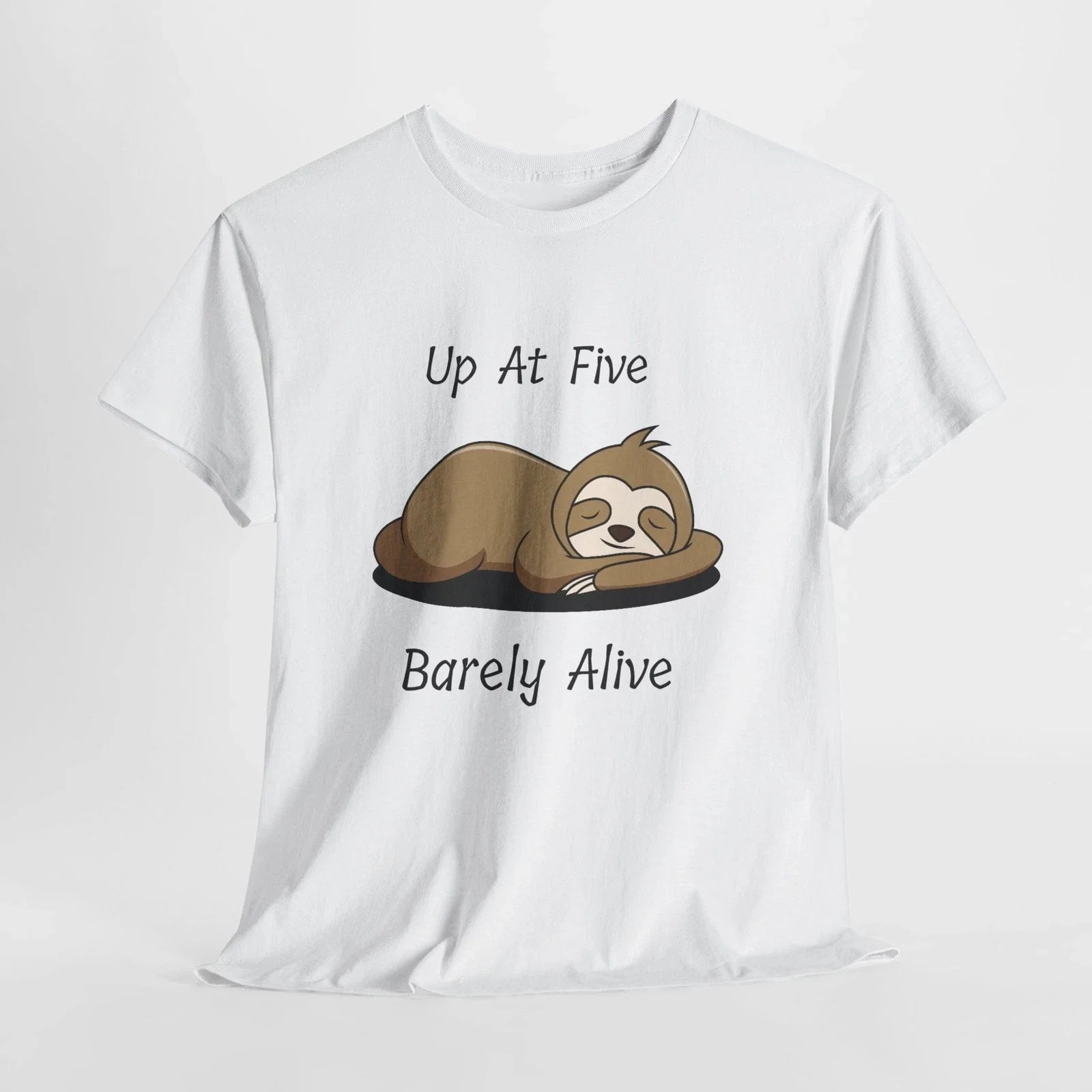 Sleepy Sloth Funny Up At Five Barely Alive Lazy - Adult & Kids T-Shirts, Sweatshirts & Hoodies apparel design preview 1