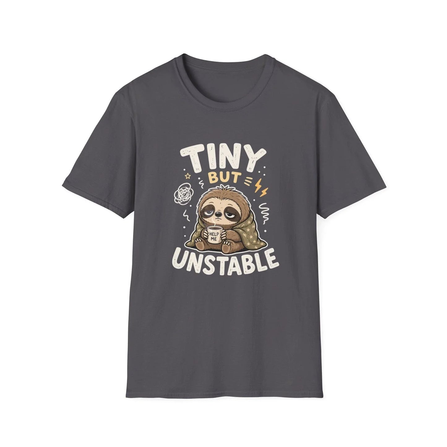 Tiny But Unstable sloth illustration Cute sarcastic - Adult & Kids T-Shirts, Sweatshirts & Hoodies apparel design preview 1