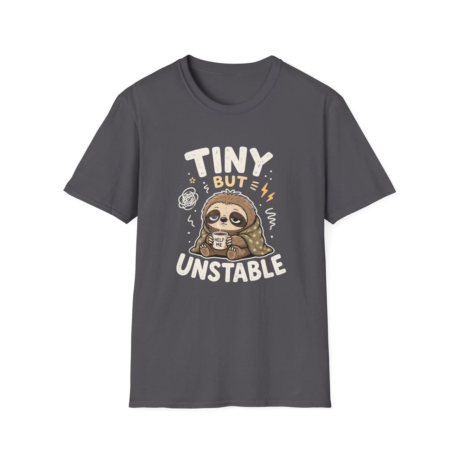 Tiny But Unstable sloth illustration Cute sarcastic - Adult & Kids T-Shirts, Sweatshirts & Hoodies apparel design preview 1