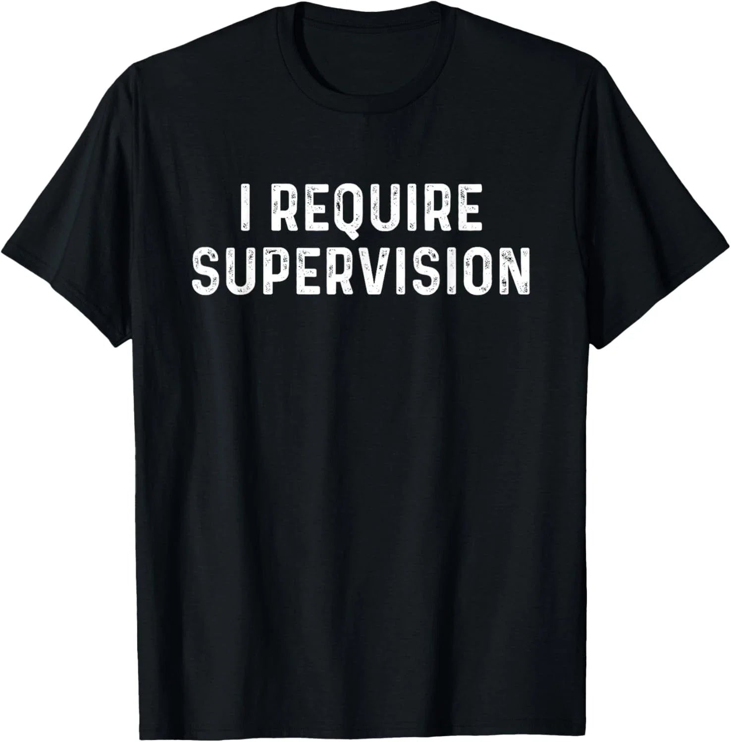 I Require Supervision - Adult & Kids T-Shirts, Sweatshirts & Hoodies apparel design preview 1