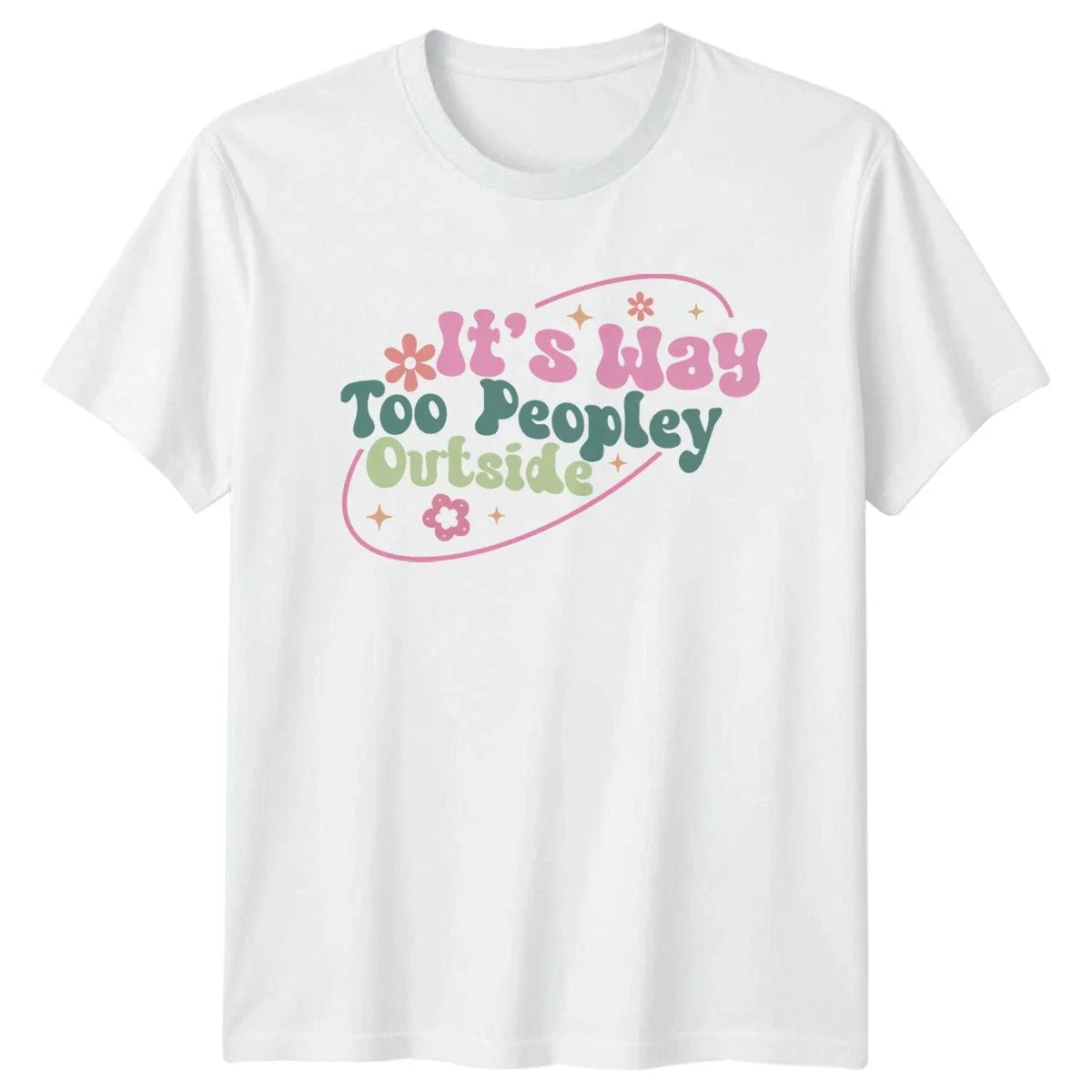Its Way Too Peopley Outside Womens Groovy Retro - Adult & Kids T-Shirts, Sweatshirts & Hoodies apparel design preview 1