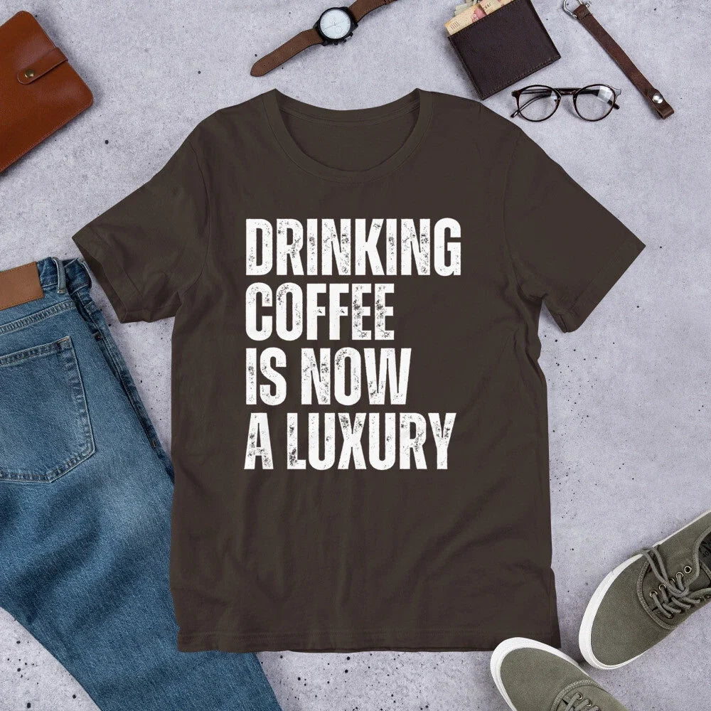 Drinking Coffee is now a Luxury Funny High Prices - Adult & Kids T-Shirts, Sweatshirts & Hoodies apparel design preview 1