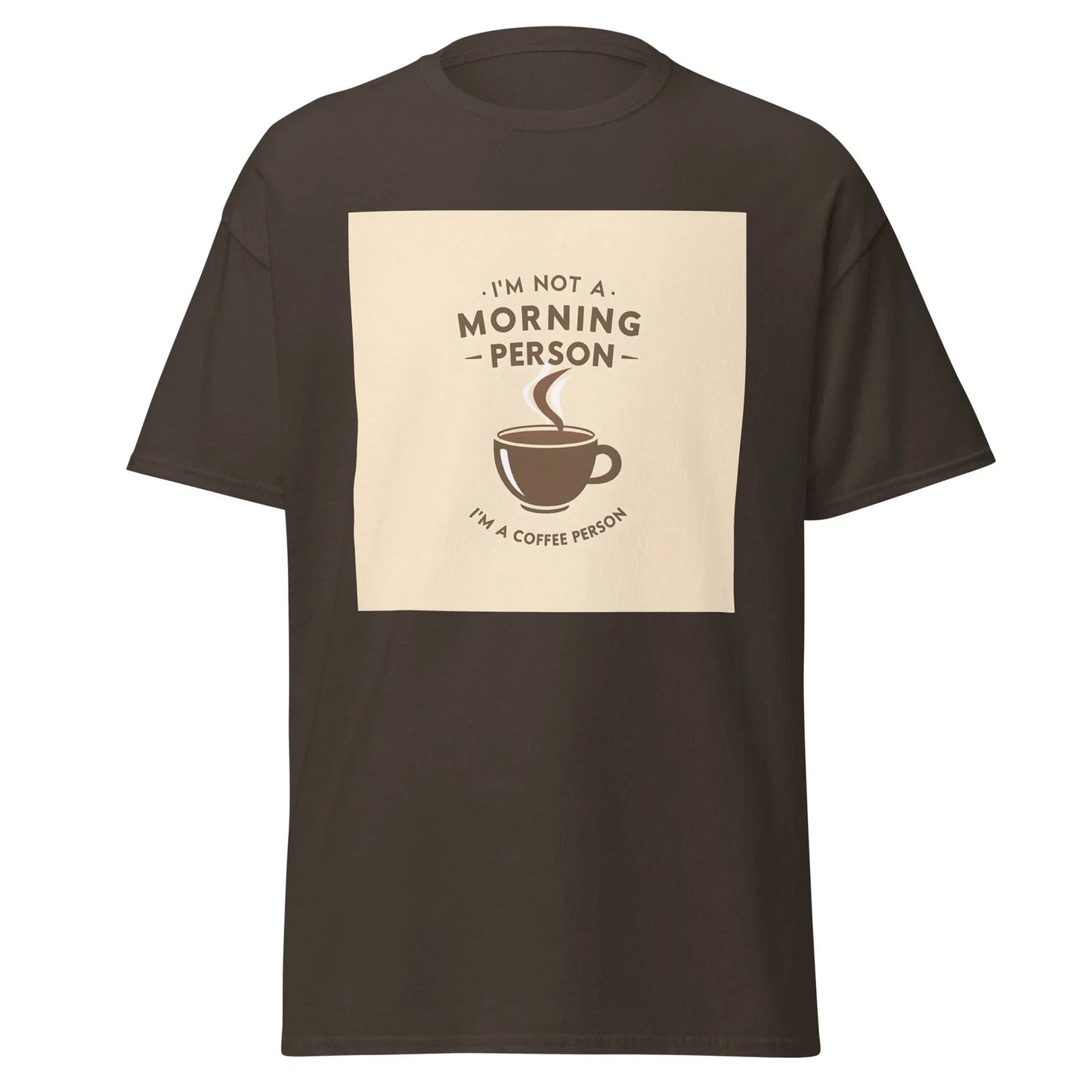 I'm Not a Morning Person Coffee Unisex Classic - Adult & Kids T-Shirts, Sweatshirts & Hoodies apparel design preview 1