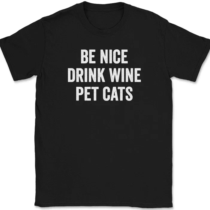 Be Nice Drink Wine Pet Cats Funny Kitten Feline Lover - Adult & Kids T-Shirts, Sweatshirts & Hoodies apparel design preview 1