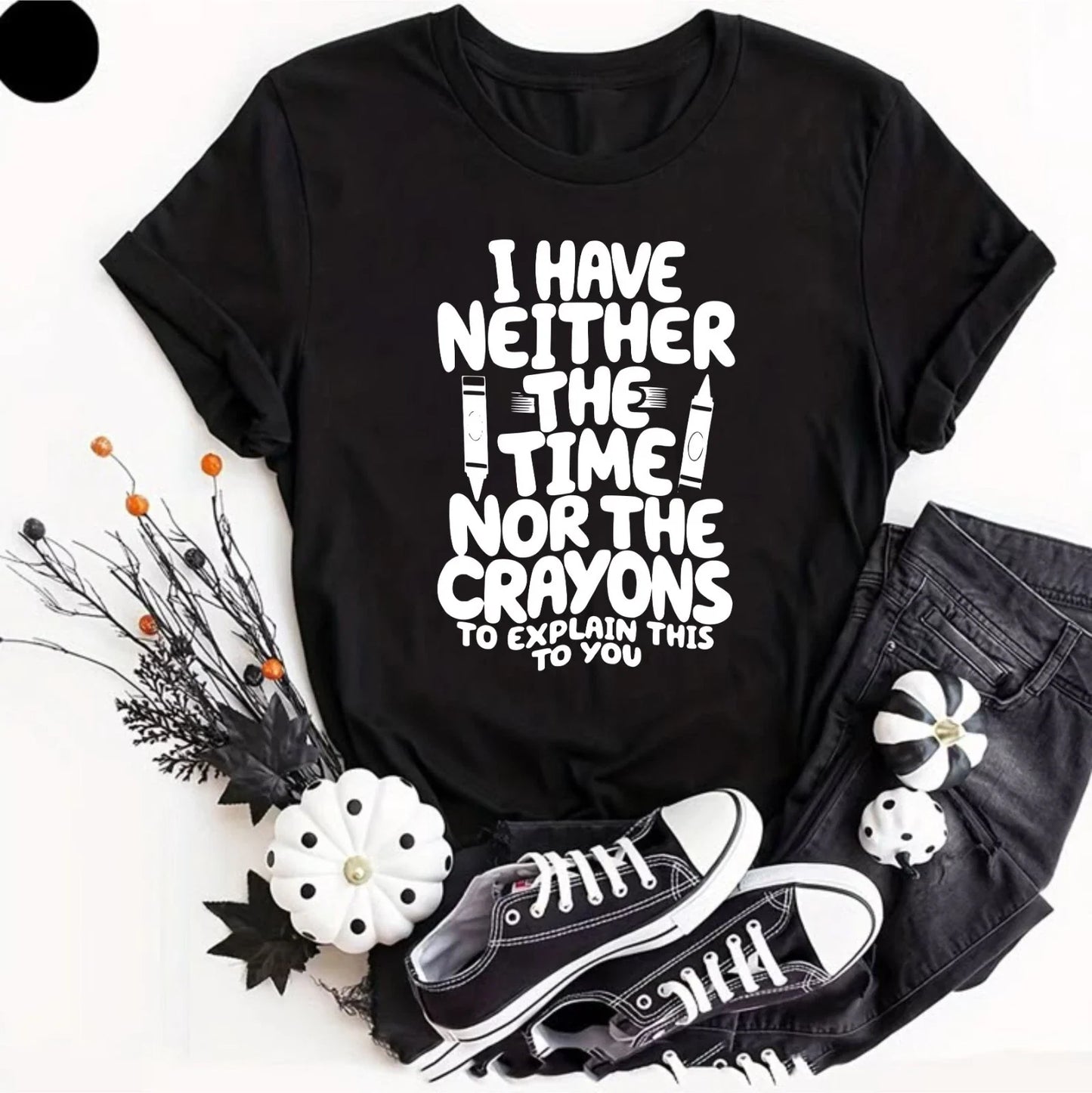 Funny I Have Neither The Time Nor Novelty Slogan Joke - Adult & Kids T-Shirts, Sweatshirts & Hoodies apparel design preview 1