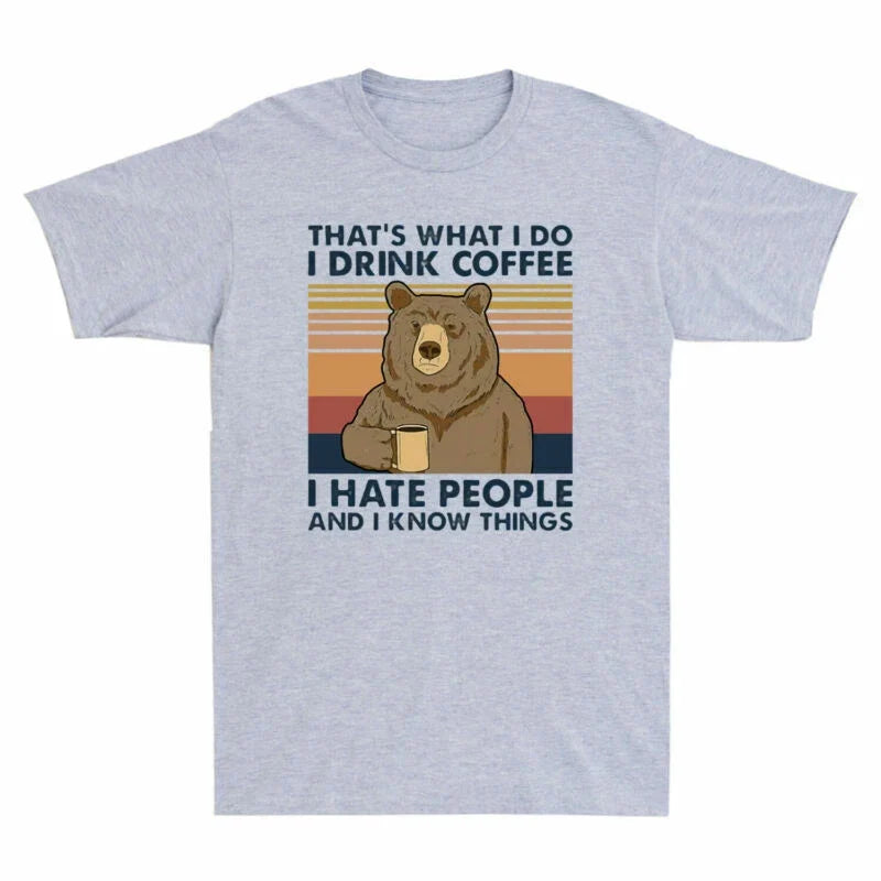 Know Bear Do What People T Drink Things Hate Coffee I - Adult & Kids T-Shirts, Sweatshirts & Hoodies apparel design preview 1