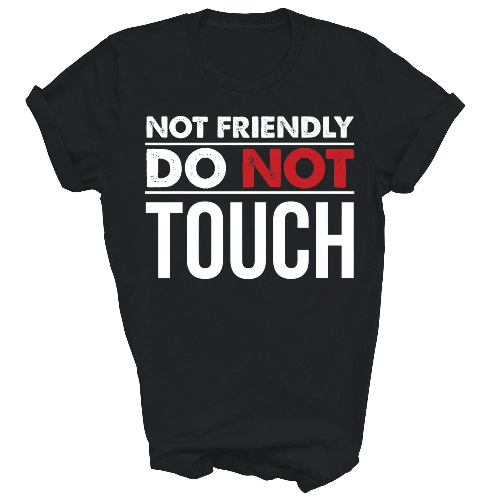 Not Friendly Do Touch Funny Introvert Sarcasm Gift - Adult & Kids T-Shirts, Sweatshirts & Hoodies apparel design preview 1