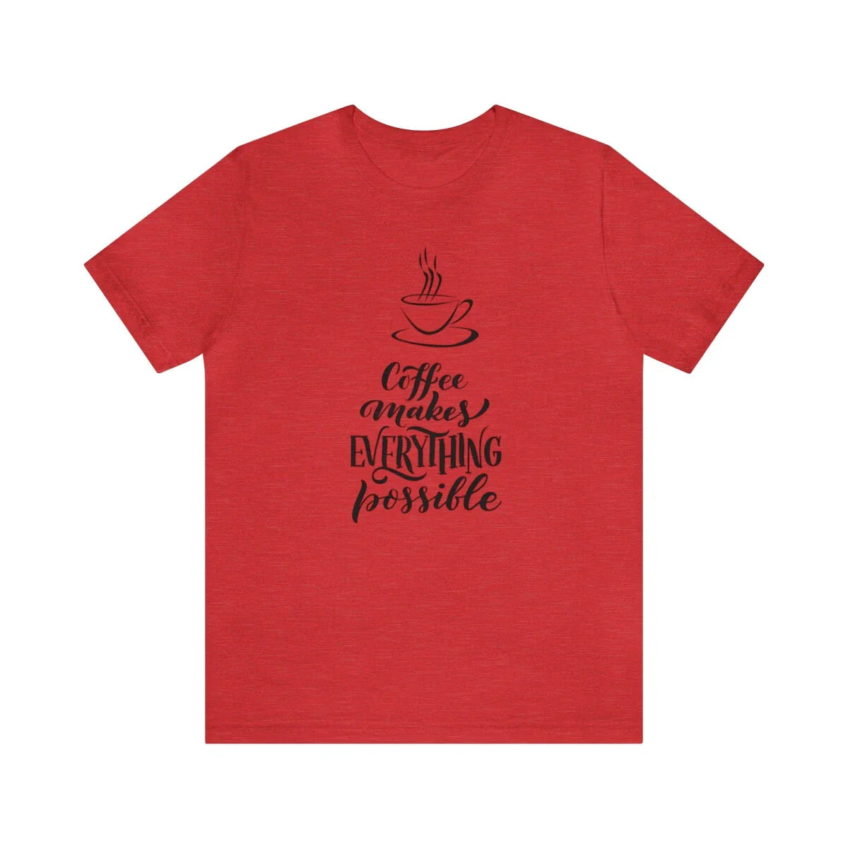 Coffee Makes Everything Possible Short Sleeve - Adult & Kids T-Shirts, Sweatshirts & Hoodies apparel design preview 1