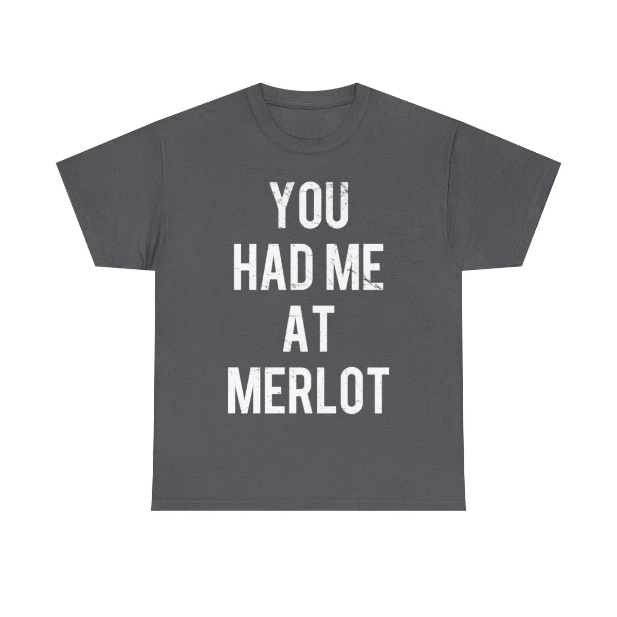 You Had Me At Merlot Graphic S-5XL - Adult & Kids T-Shirts, Sweatshirts & Hoodies apparel design preview 1
