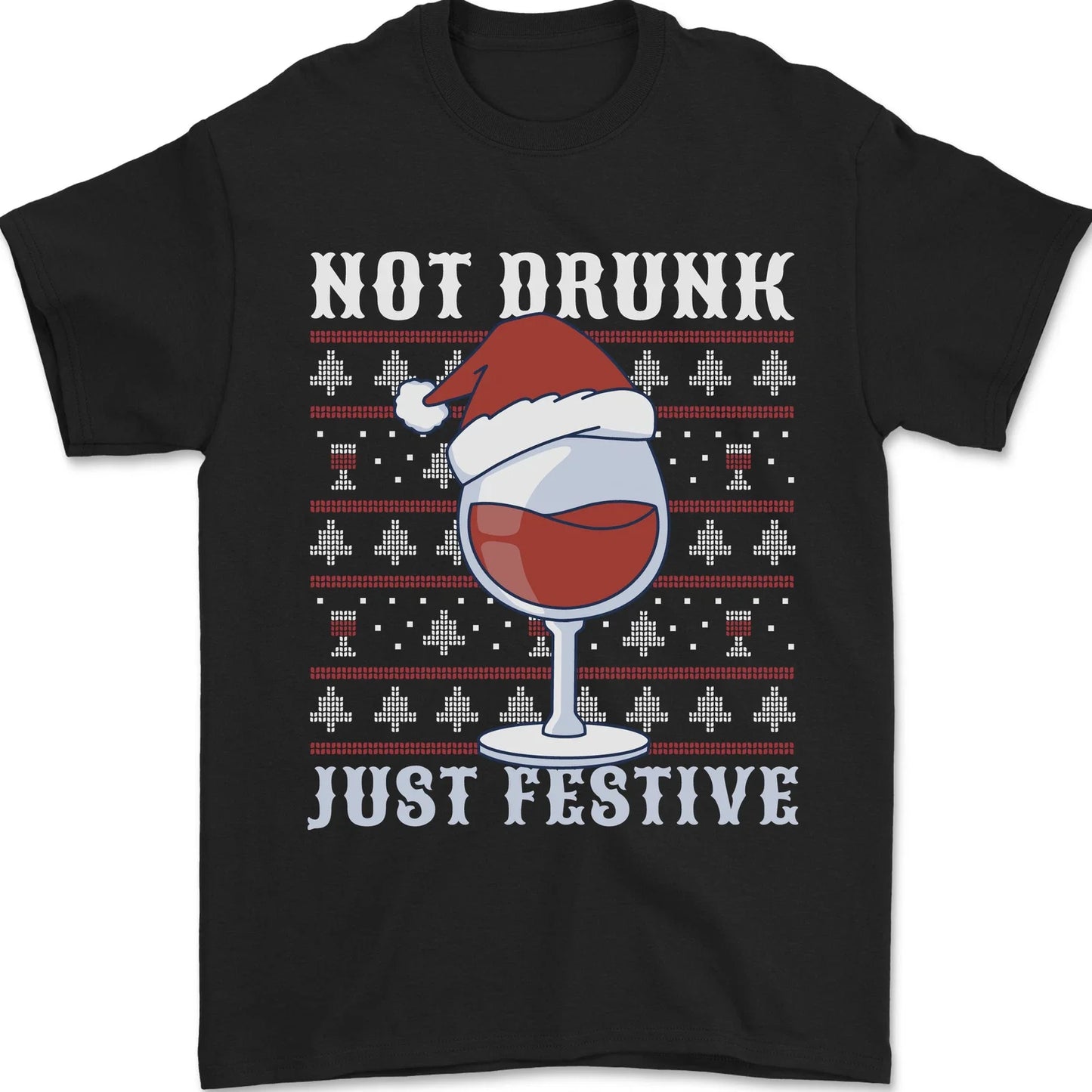Wine Not Drunk Just Festive Funny Christmas Xmas Mens - Adult & Kids T-Shirts, Sweatshirts & Hoodies apparel design preview 1