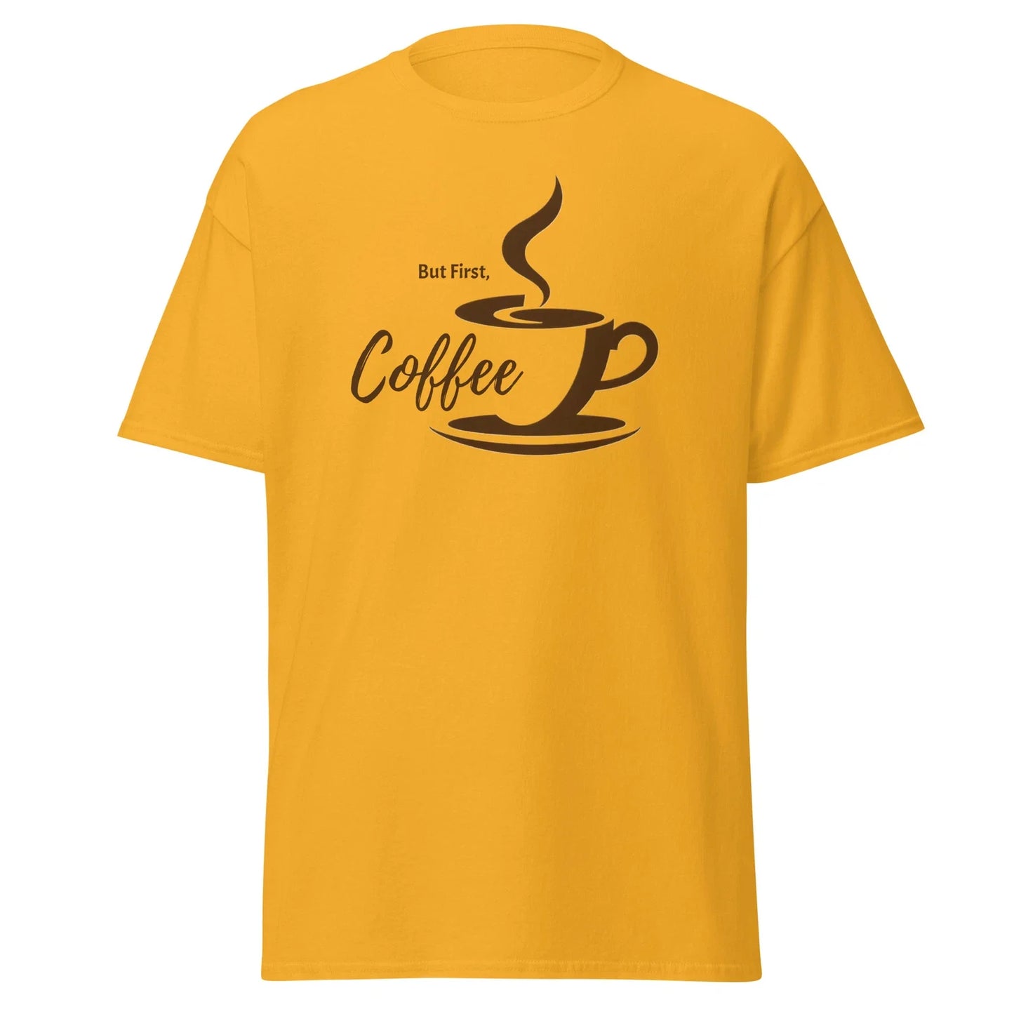 But First, Coffee Unisex Classic - Adult & Kids T-Shirts, Sweatshirts & Hoodies apparel design preview 1