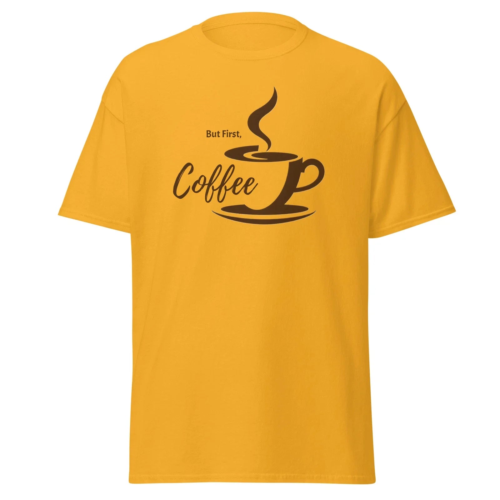 But First, Coffee Unisex Classic - Adult & Kids T-Shirts, Sweatshirts & Hoodies apparel design preview 1
