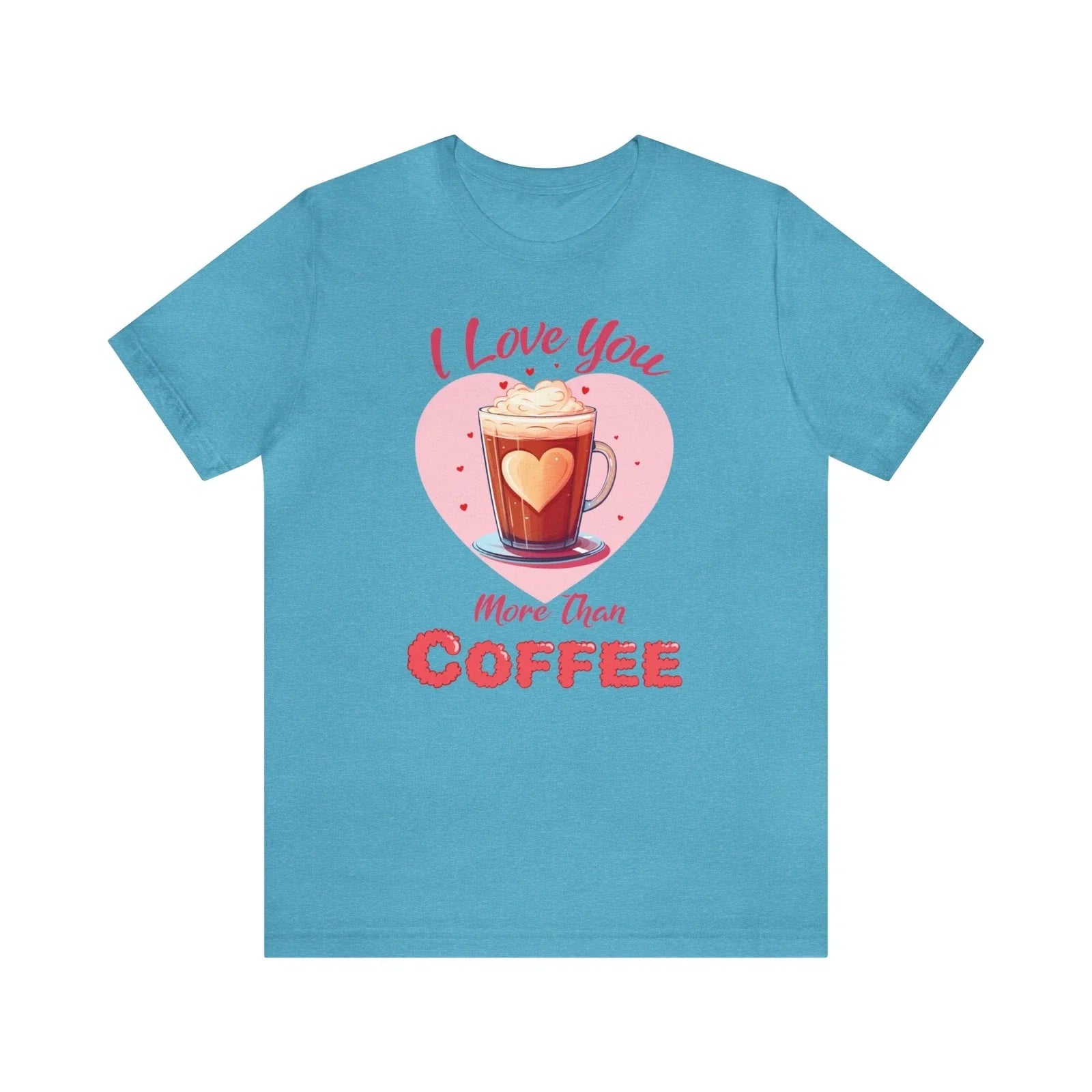 I Love You more than Coffee Lover, Valentine Gift, - Adult & Kids T-Shirts, Sweatshirts & Hoodies apparel design preview 1