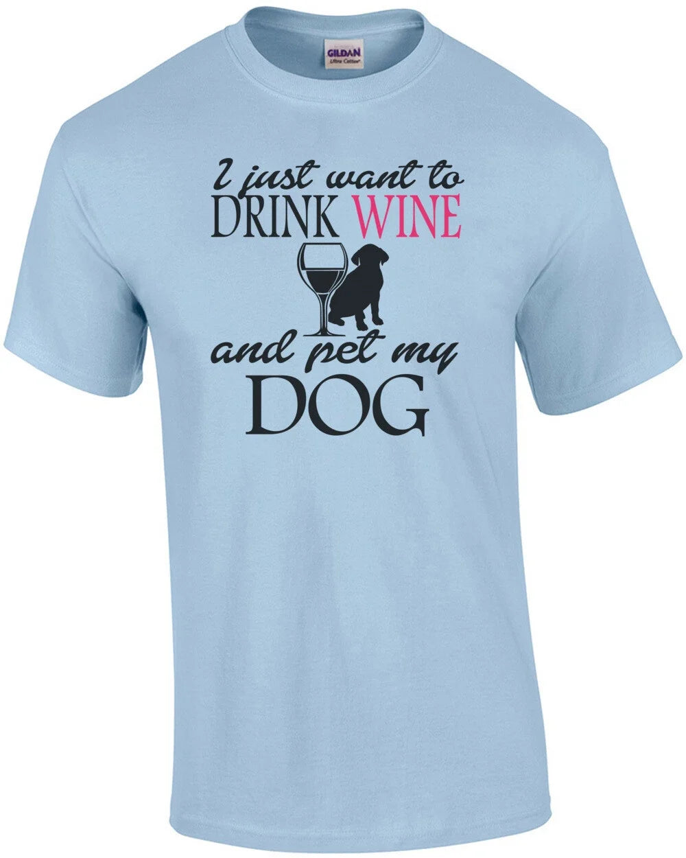 I Just Want To Drink Wine And Pet My Dog - Adult & Kids T-Shirts, Sweatshirts & Hoodies apparel design preview 1