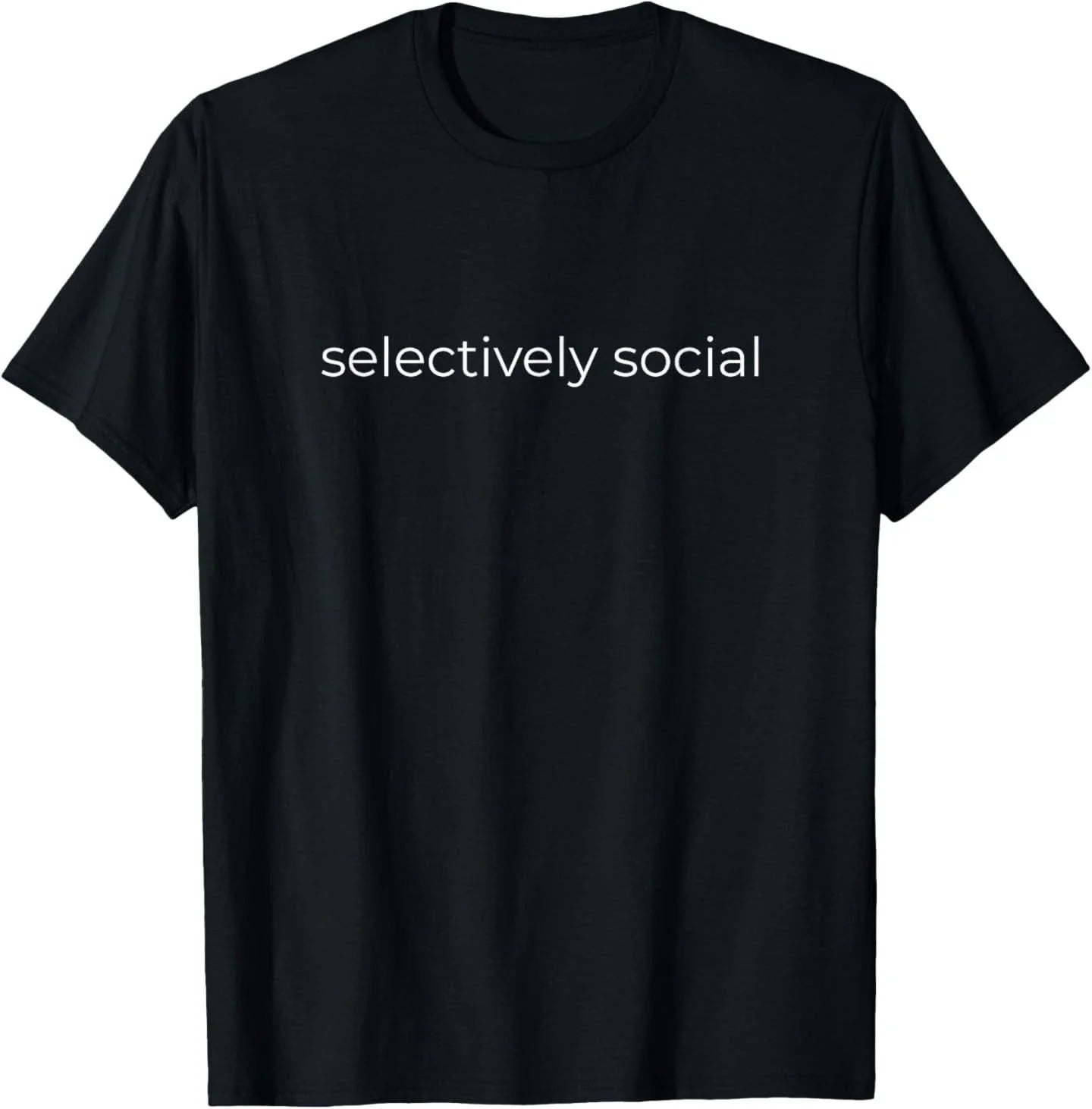 Selectively Social for Men and Women Introverts Witty - Adult & Kids T-Shirts, Sweatshirts & Hoodies apparel design preview 1