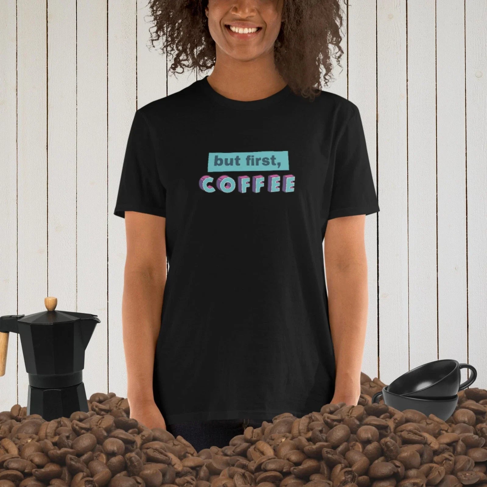 But FIRST, COFFEE... Short-Sleeve - Adult & Kids T-Shirts, Sweatshirts & Hoodies apparel design preview 1