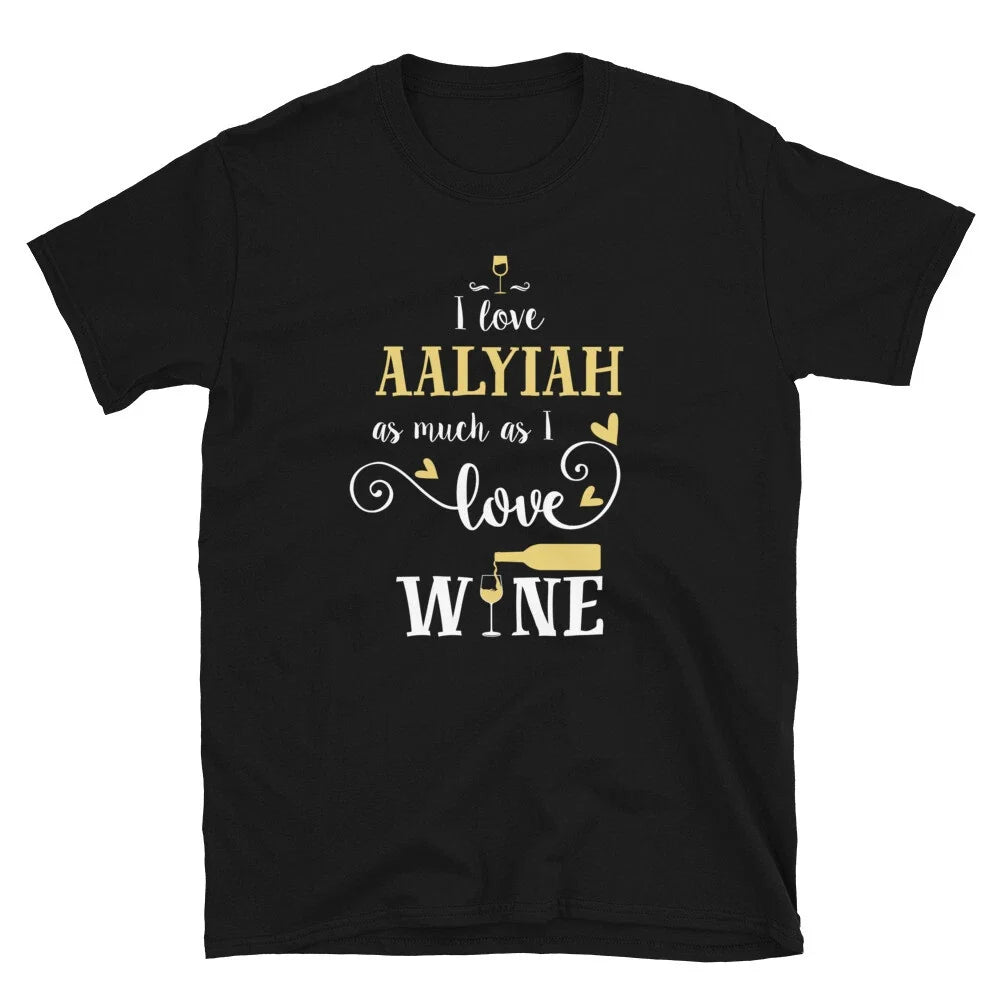 Fun I Love Aalyiah As Much Wine - Adult & Kids T-Shirts, Sweatshirts & Hoodies apparel design preview 1