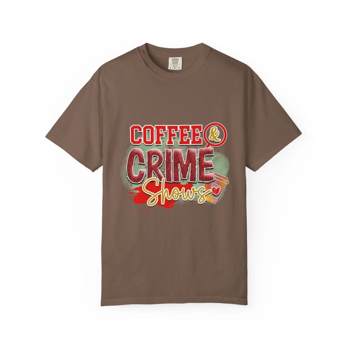 Coffee Crime Shows ,Funny ,Gift for Lovers,Crime Fans - Adult & Kids T-Shirts, Sweatshirts & Hoodies apparel design preview 1