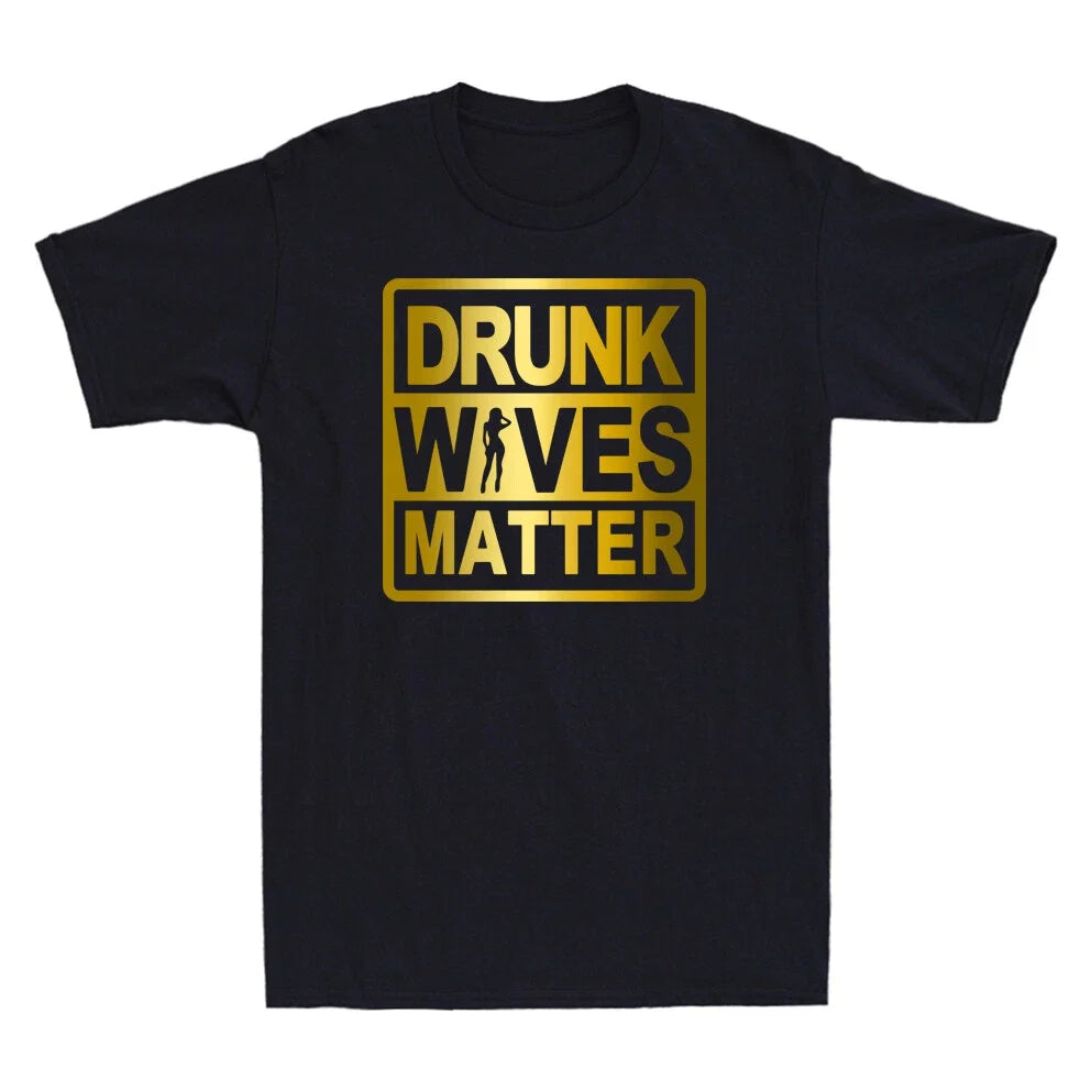 Drunk Wives Matter Golden Print Funny Wine Drinking - Adult & Kids T-Shirts, Sweatshirts & Hoodies apparel design preview 1