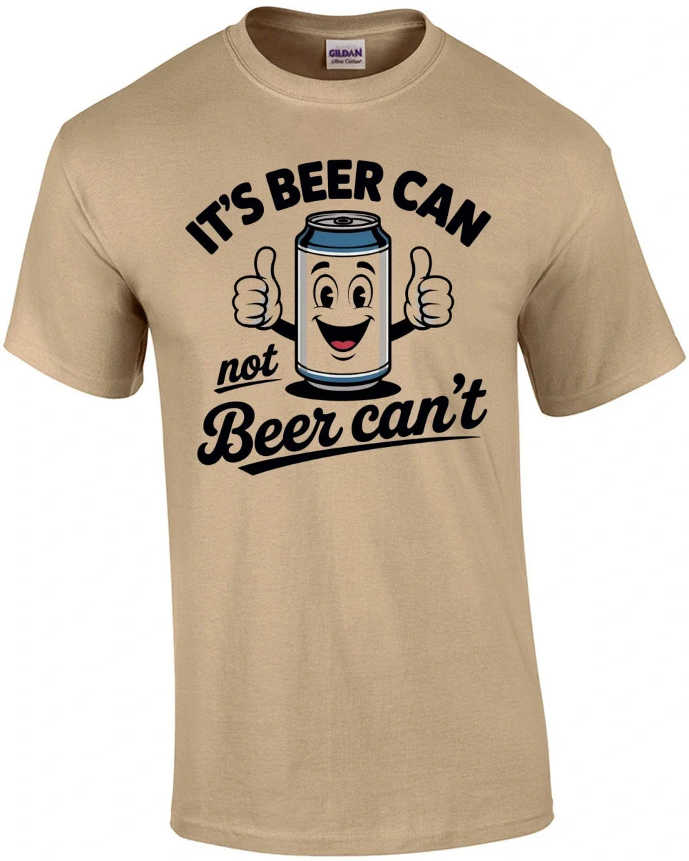 It's Beer Can Not Can't - Adult & Kids T-Shirts, Sweatshirts & Hoodies apparel design preview 1