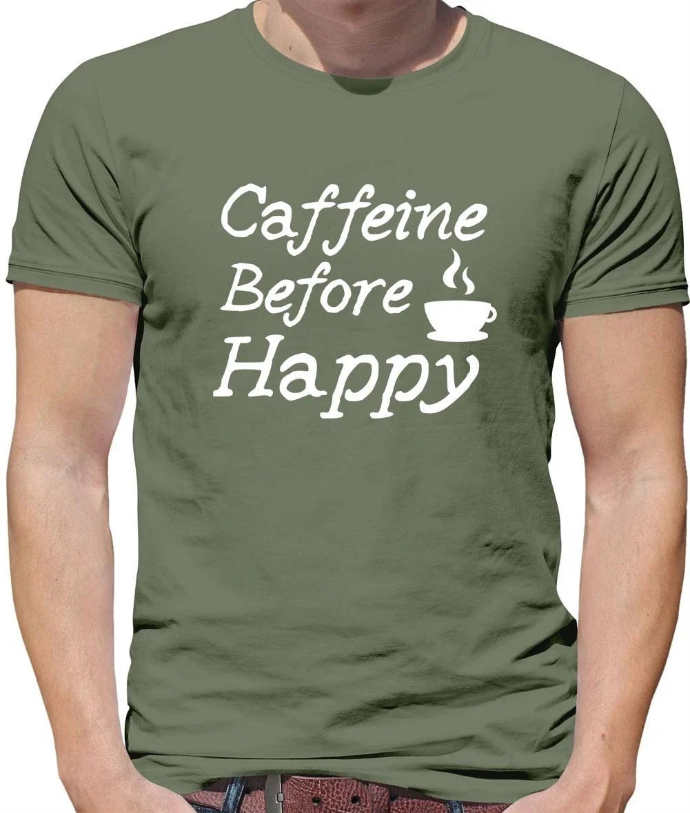 Caffeine Before Happy Mens Coffee Tea Latte Drink - Adult & Kids T-Shirts, Sweatshirts & Hoodies apparel design preview 1