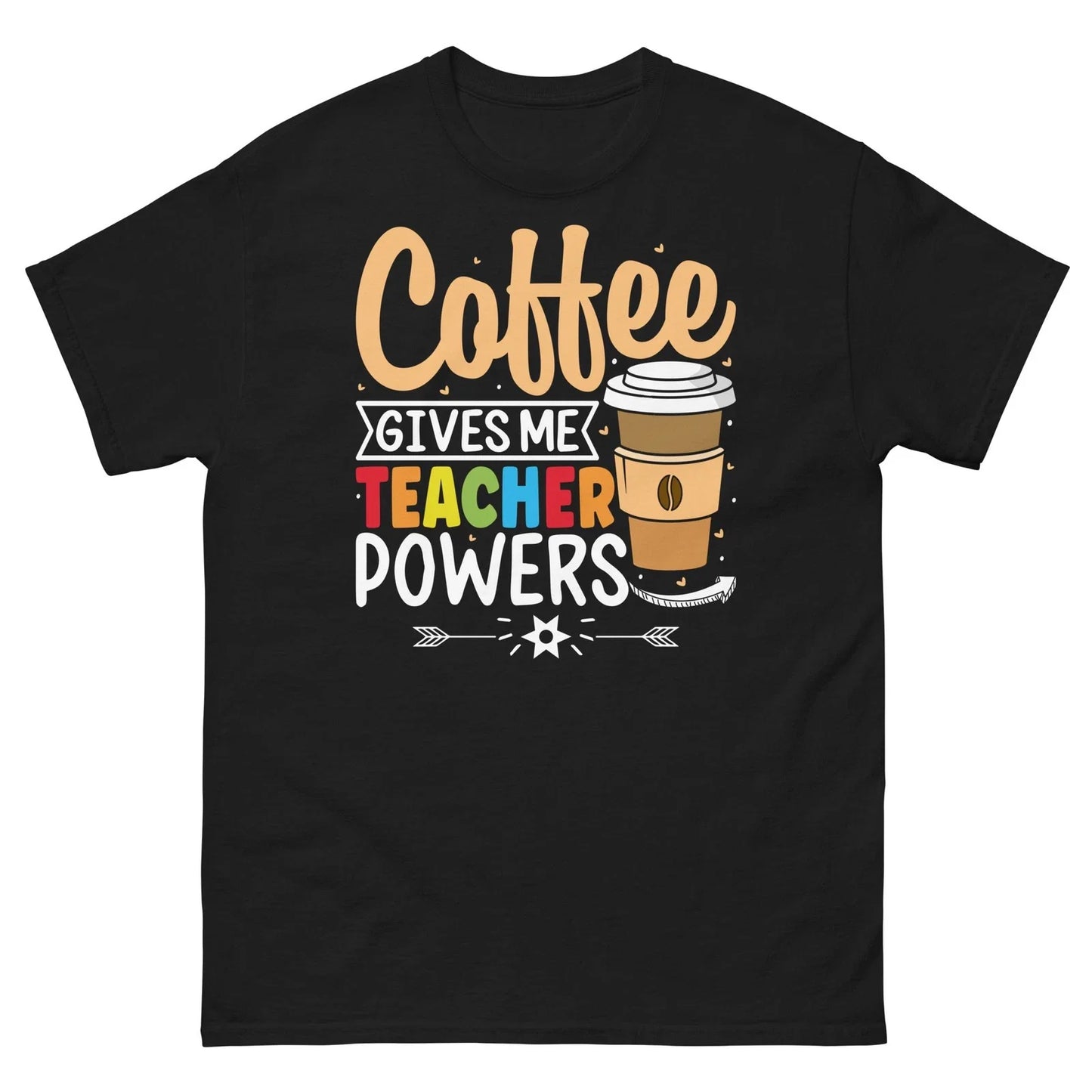 Coffee Give Me Teacher Powers School Classroom - Adult & Kids T-Shirts, Sweatshirts & Hoodies apparel design preview 1