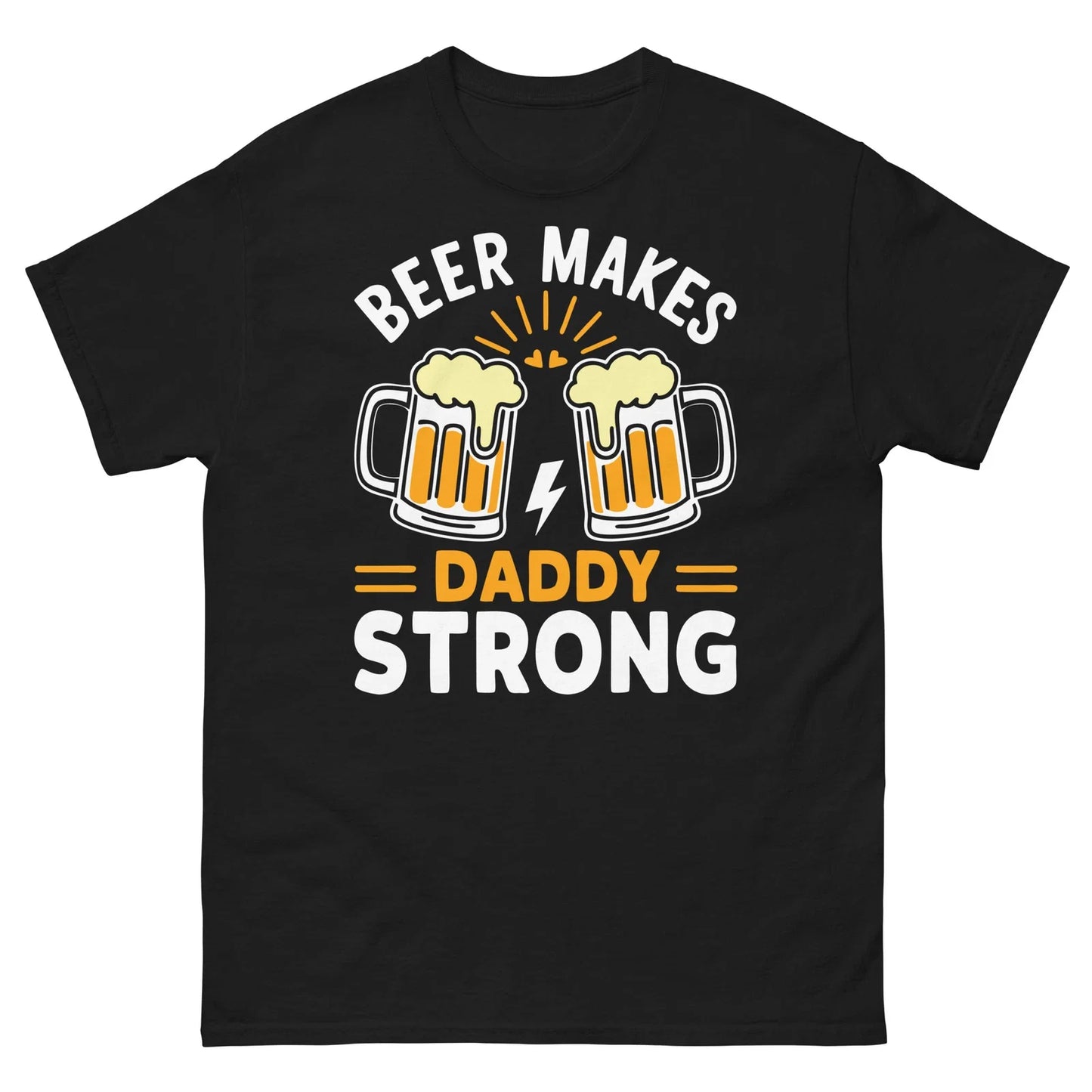 Beer Makes Daddy Strong Father's Day Drinker Novelty - Adult & Kids T-Shirts, Sweatshirts & Hoodies apparel design preview 1