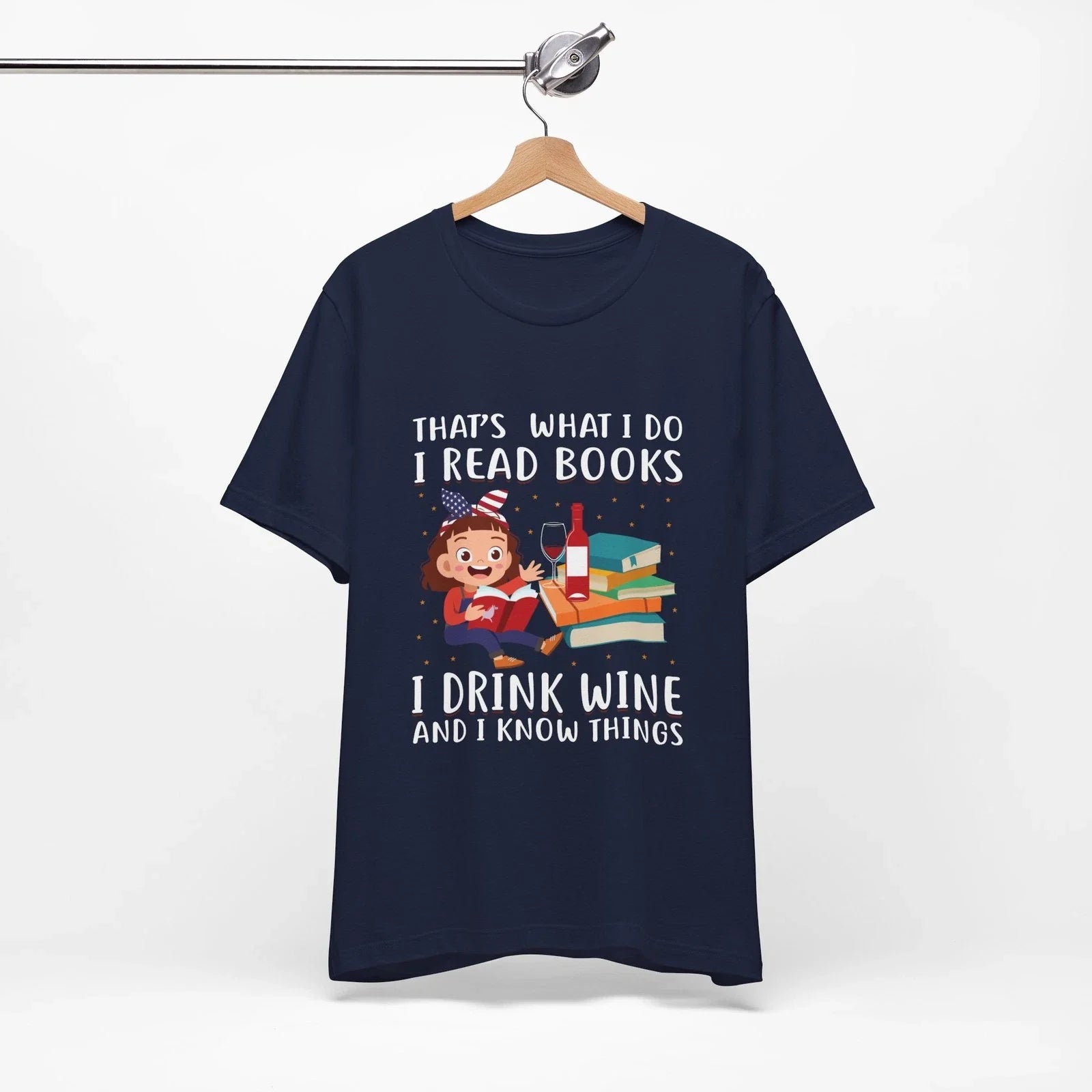 What I Do Read Books, Drink Wine, and Know Things - Adult & Kids T-Shirts, Sweatshirts & Hoodies apparel design preview 1