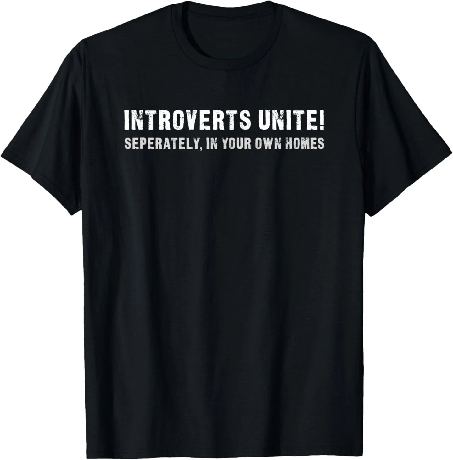 Introverts unite! Separately, in our own homes - Adult & Kids T-Shirts, Sweatshirts & Hoodies apparel design preview 1