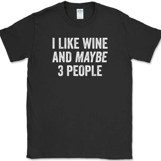I LIKE WINE AND MAYBE 3 PEOPLE Funny Humor Drinking - Adult & Kids T-Shirts, Sweatshirts & Hoodies apparel design preview 1
