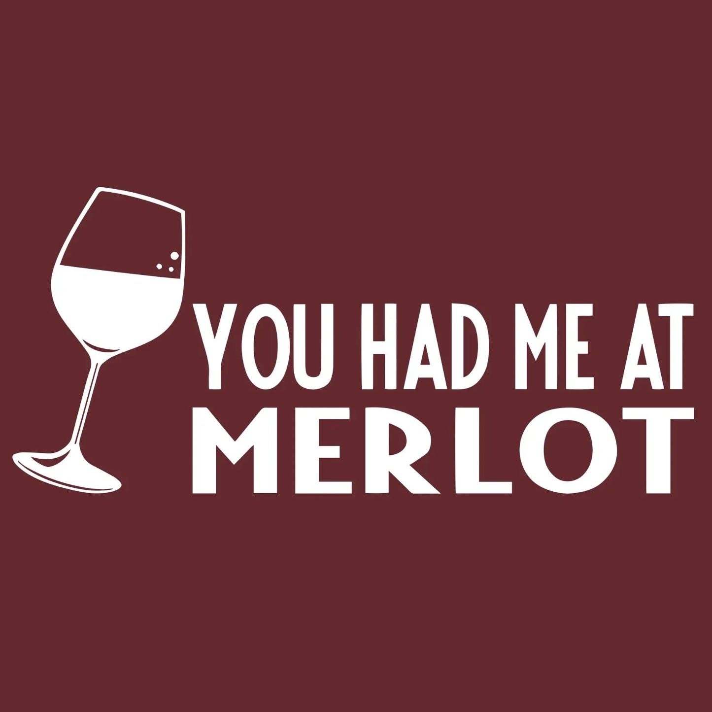 Funny Wine You Had Me At Merlot Humor Graphic - Adult & Kids T-Shirts, Sweatshirts & Hoodies apparel design preview 1