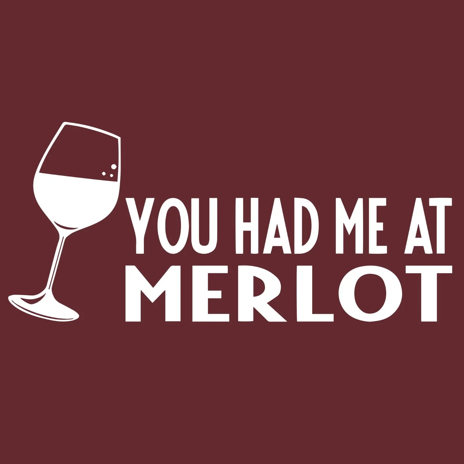 Funny Wine You Had Me At Merlot Humor Graphic - Adult & Kids T-Shirts, Sweatshirts & Hoodies apparel design preview 1