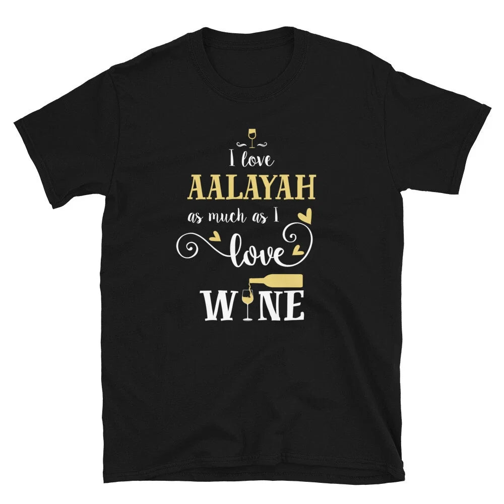 Fun I Love Aalayah As Much Wine - Adult & Kids T-Shirts, Sweatshirts & Hoodies apparel design preview 1