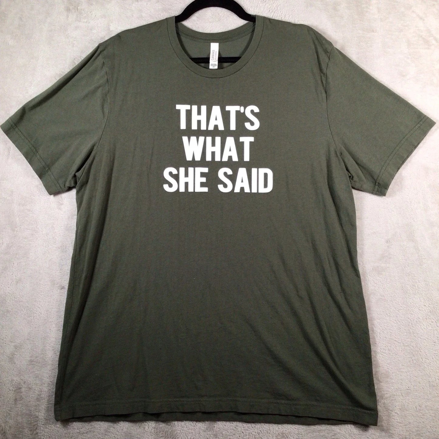 "That's What She Said" Mens 2XL Olive Green Funny - Adult & Kids T-Shirts, Sweatshirts & Hoodies apparel design preview 1