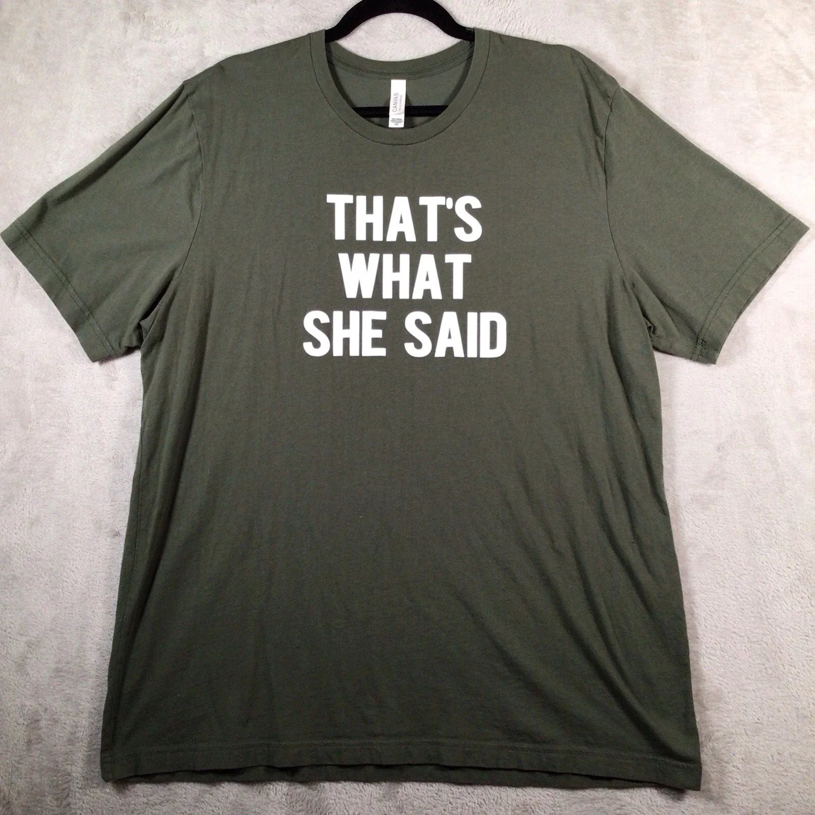 "That's What She Said" Mens 2XL Olive Green Funny - Adult & Kids T-Shirts, Sweatshirts & Hoodies apparel design preview 1