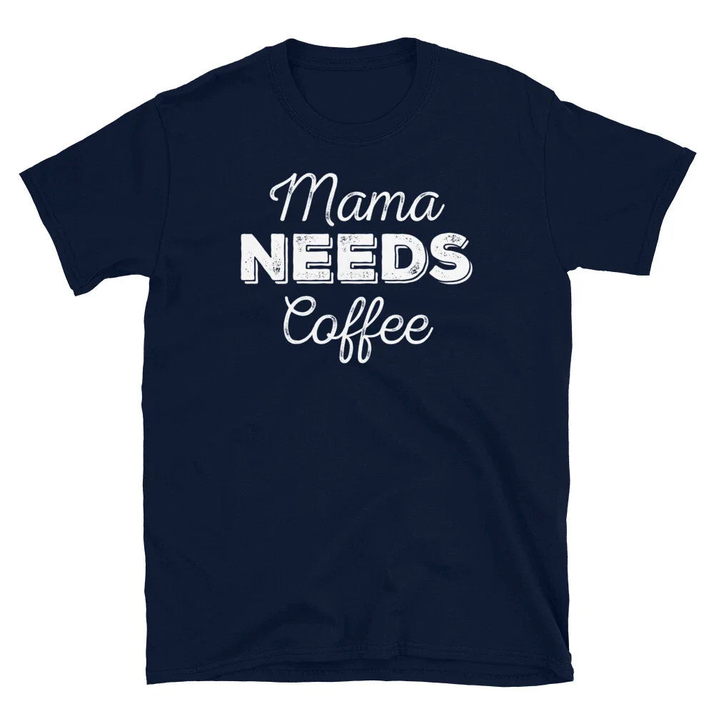 Mama Needs Coffee Mother's Day Birthday Caffeine - Adult & Kids T-Shirts, Sweatshirts & Hoodies apparel design preview 1