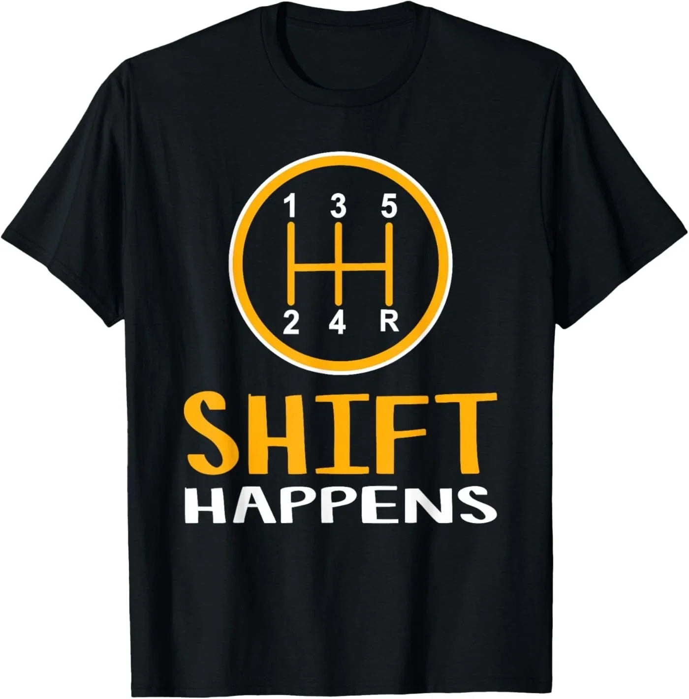 Shift Happens Funny Car Lovers Gift Pun - Adult & Kids T-Shirts, Sweatshirts & Hoodies apparel design preview 1