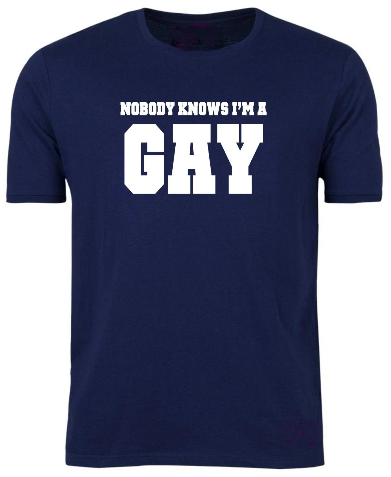 NOBODY KNOWS I'M A Gay Joke Birthday BBQ Xmas S-XXL - Adult & Kids T-Shirts, Sweatshirts & Hoodies apparel design preview 1